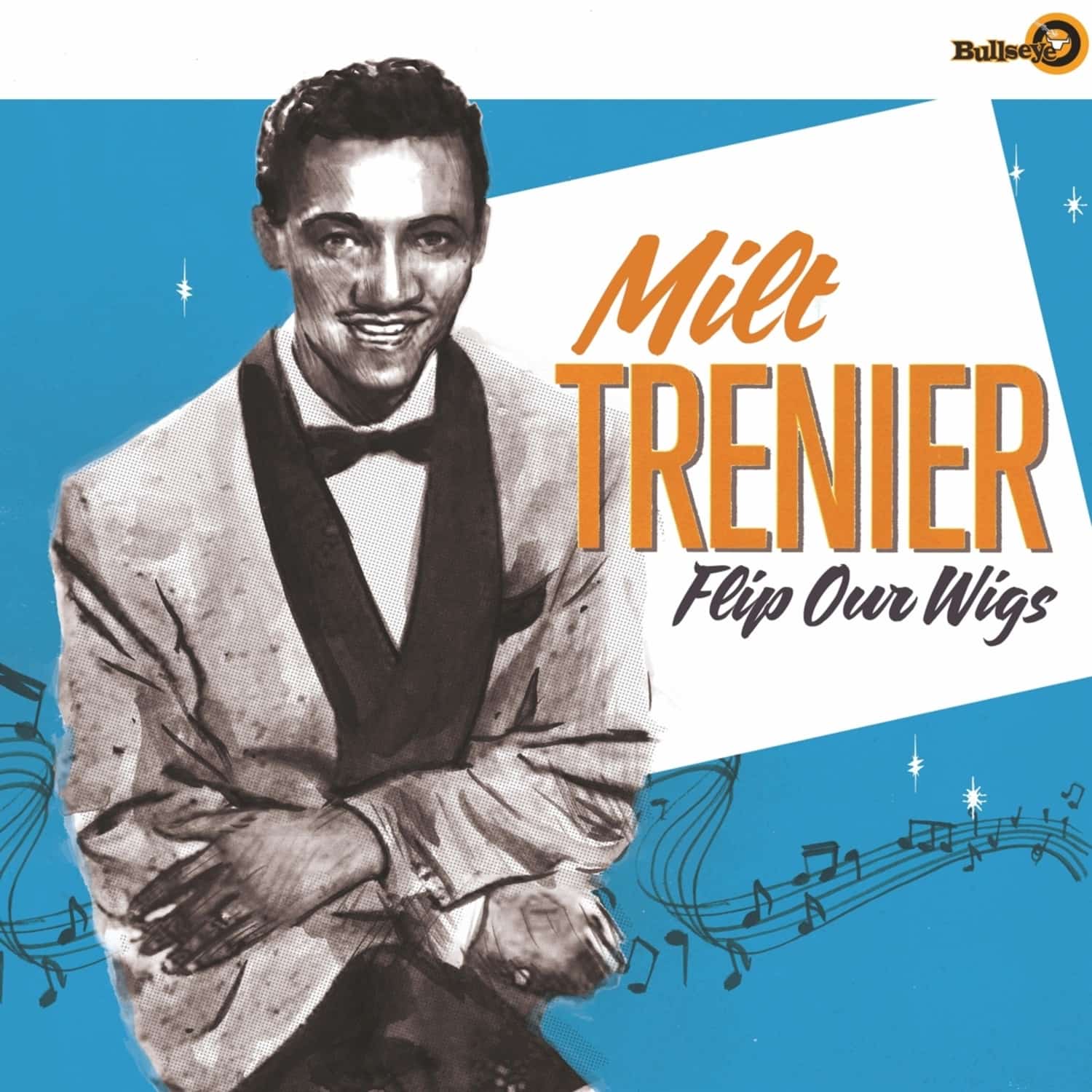 Milt Trenier - FLIP OUR WIGS 