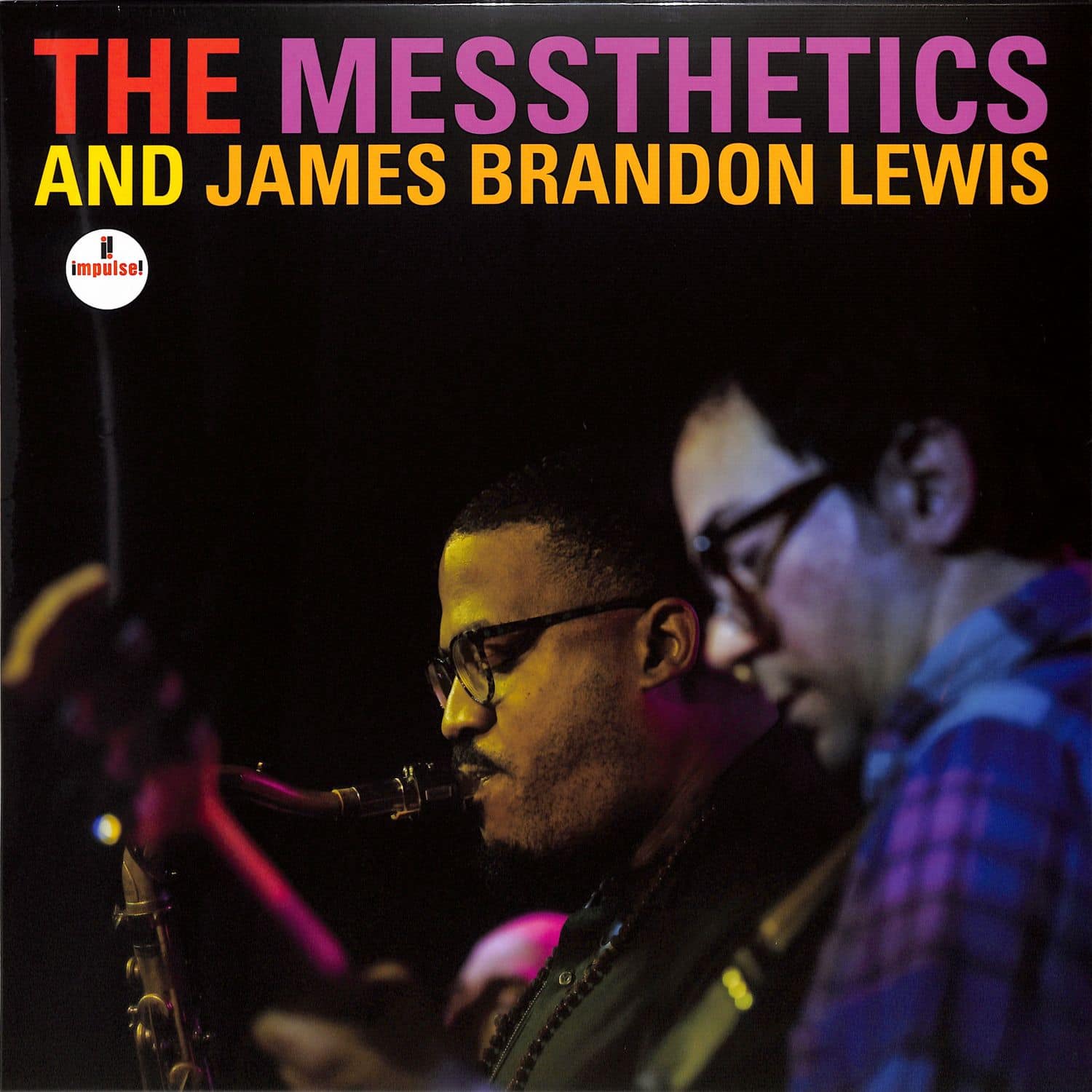 The Messthetics / James Brandon Lewis - THE MESSTHETICS AND JAMES BRANDON LEWIS 