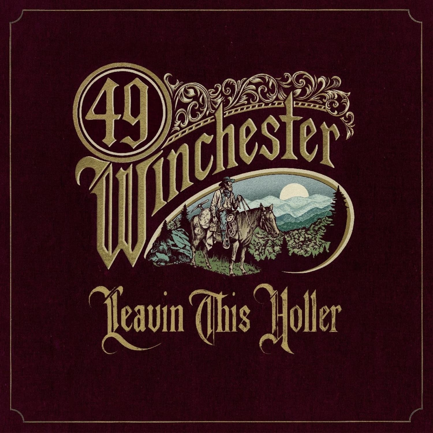 49 Winchester - LEAVIN THIS HOLLER 