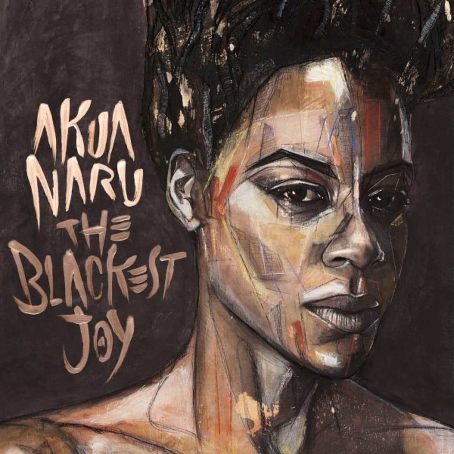 Akua Naru - THE BLACKEST JOY 