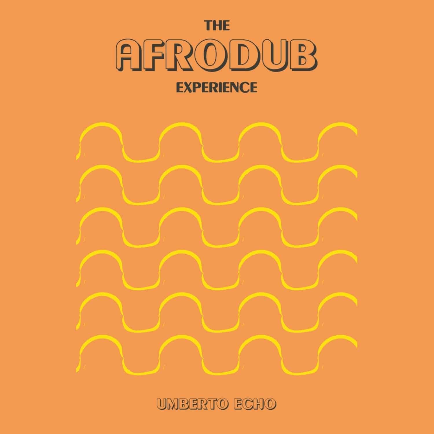 Umberto Echo - THE AFRODUB EXPERIENCE 