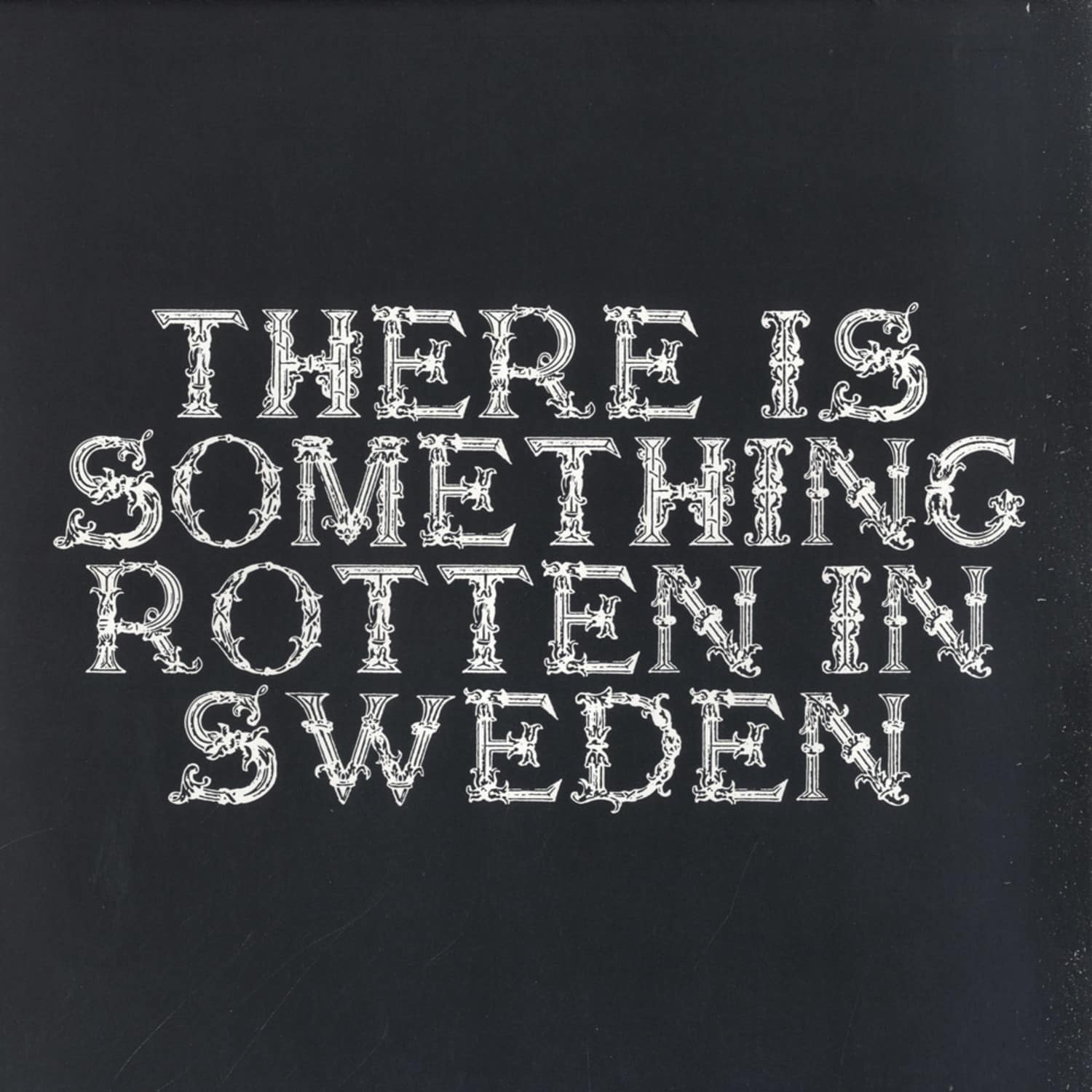 Hundarna Fran Soder - THERES SOMETHING ROTTEN IN SWEDEN