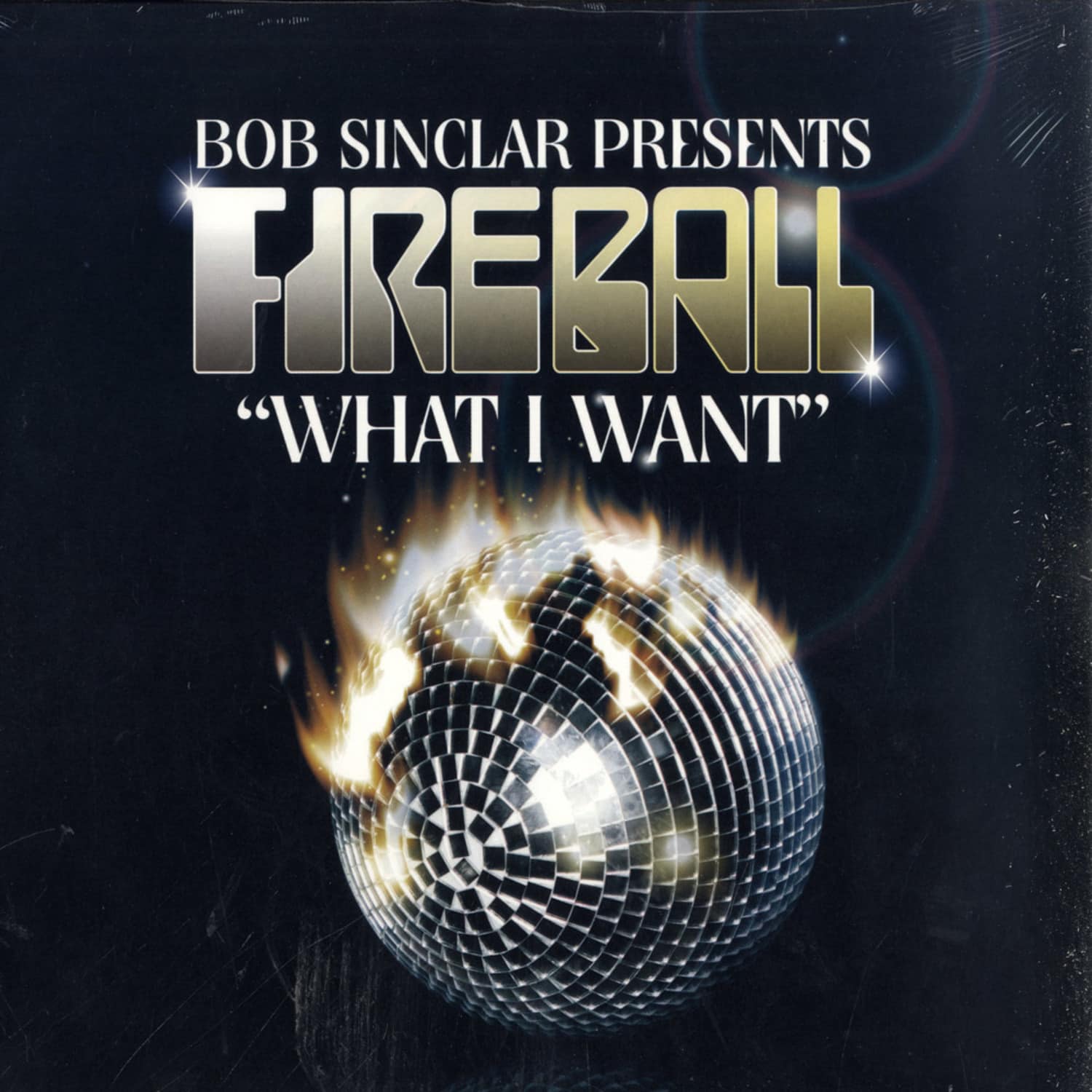Bob Sinclar Pres. Fireball - WHAT I WANT