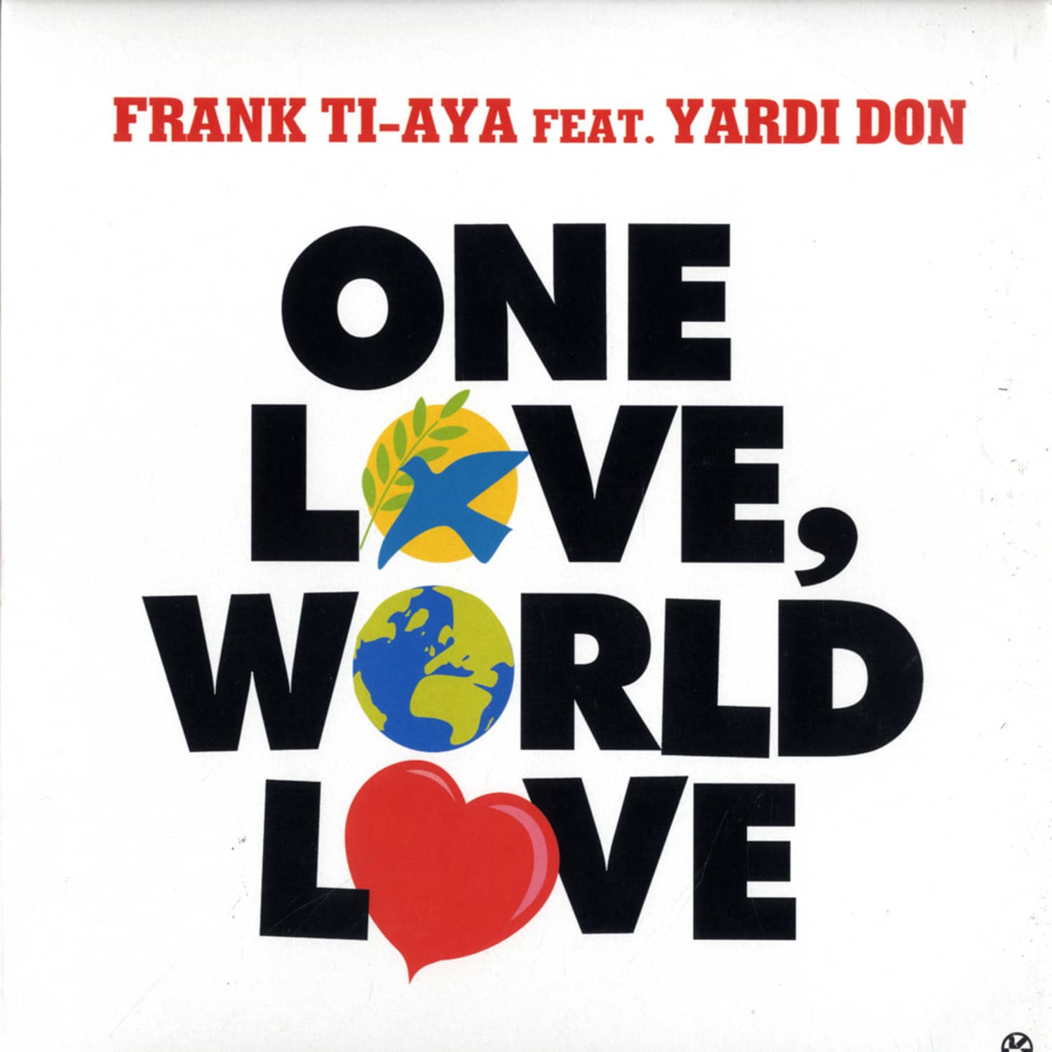 Frank Ti-Aya feat. Yardi Don - ONE LOVE, WORLD LOVE