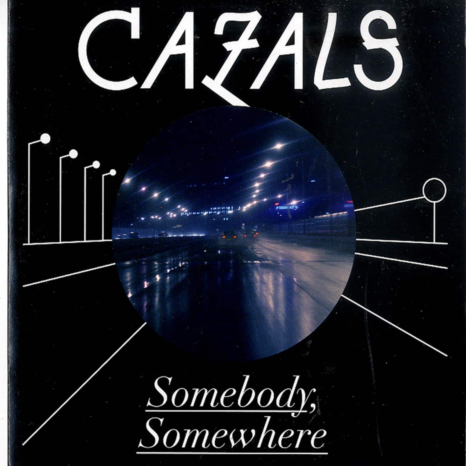 Cazals - SOMEBODY / SOMEWHERE 