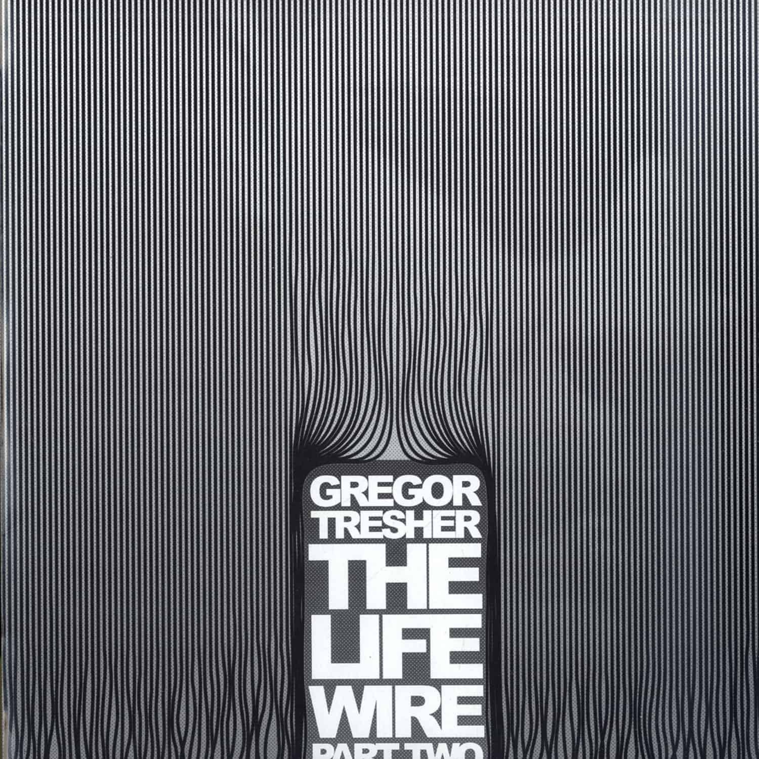 Gregor Tresher - THE LIFE WIRE PART 2 