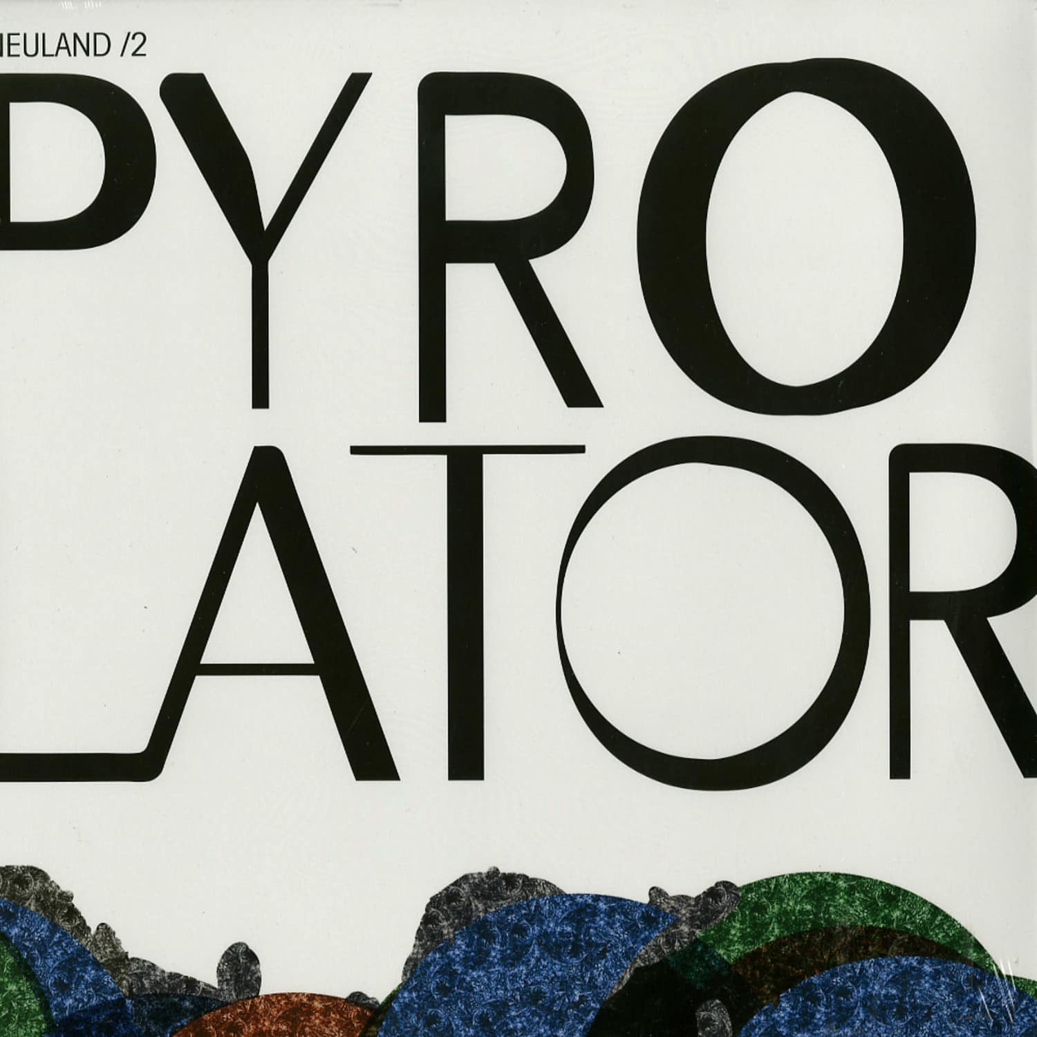 Pyrolator - NEULAND /2 