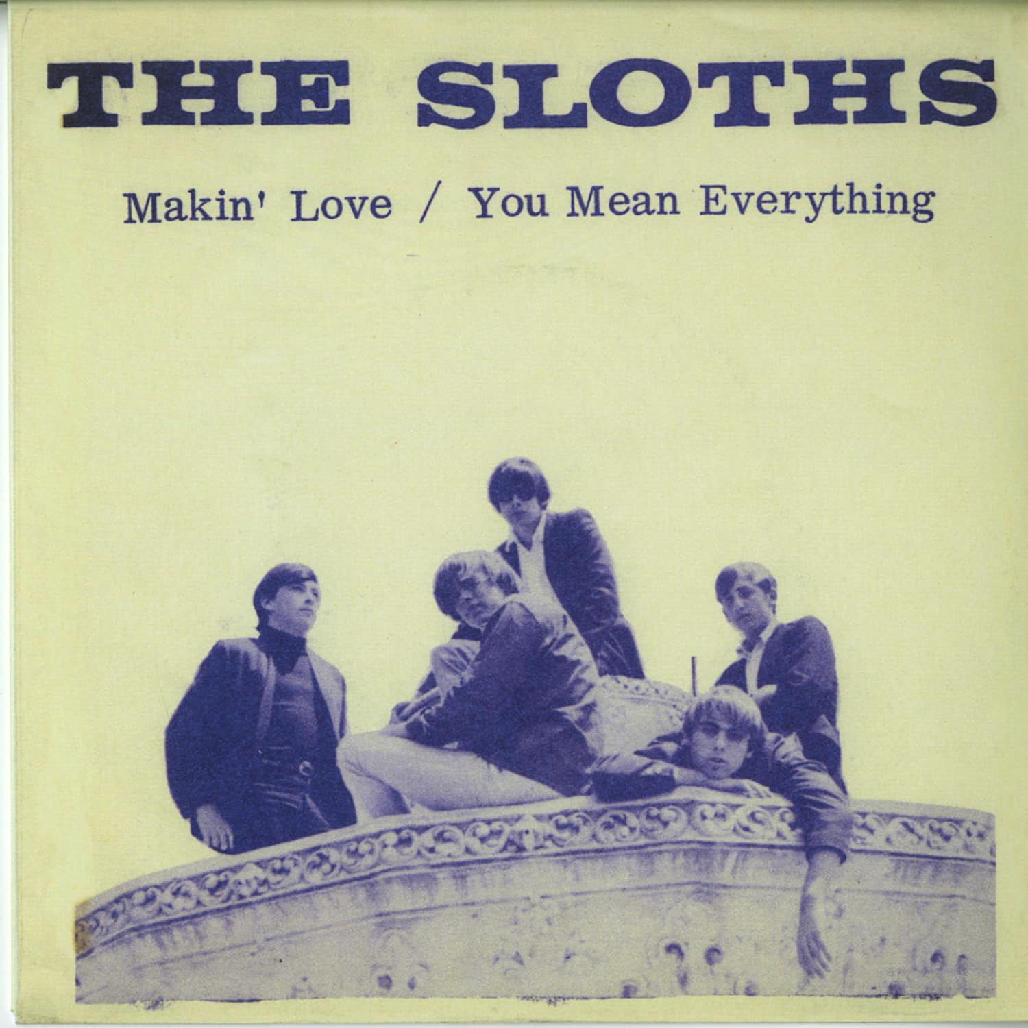 The Sloths - MAKIN LOVE / YOU MEAN EVERYTHING 
