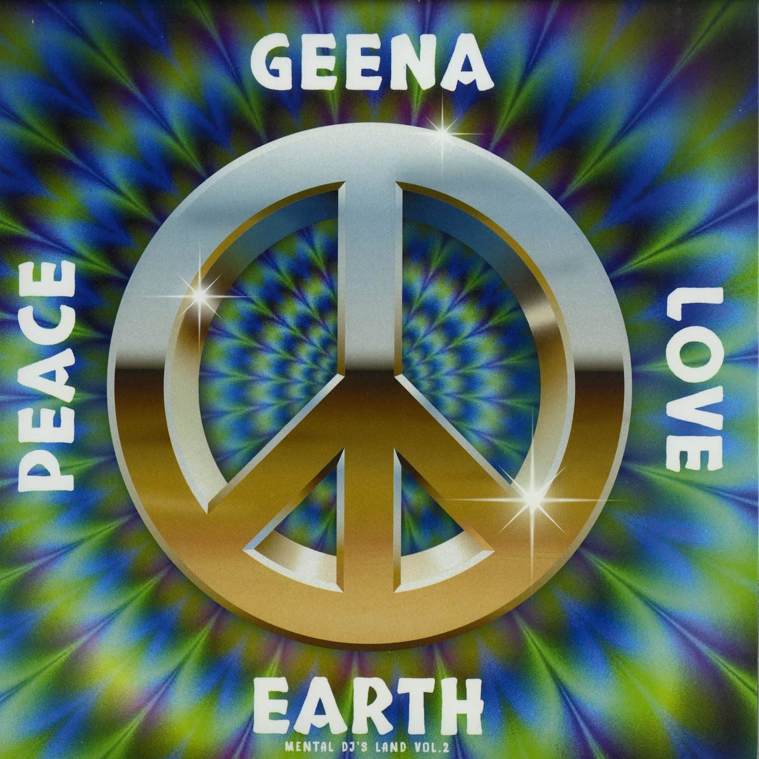 Geenas Peace Love Earth - MENTAL DJS LAND VOL.2