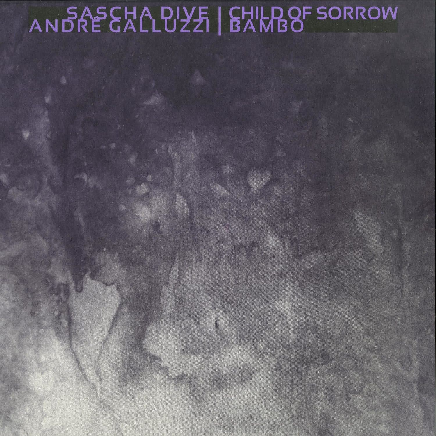 Sascha Dive / Andre Galluzzi - CHILD OF SORROW / BAMBO
