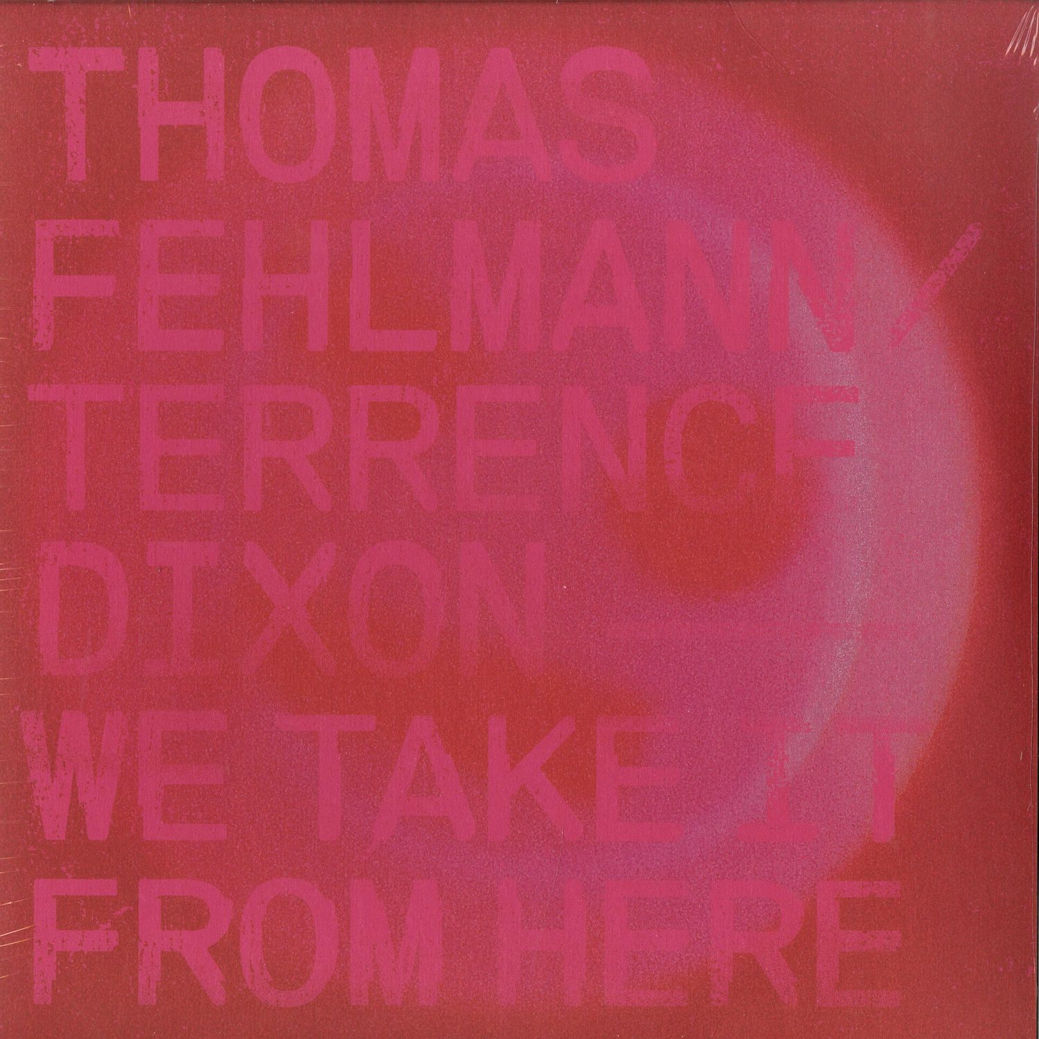 Thomas Fehlmann / Terrence Dixon - WE TAKE IT FROM HERE 