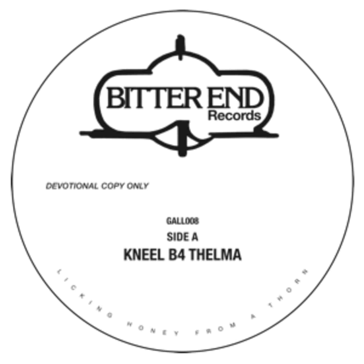 Bitter End - KNEEL B4 THELMA