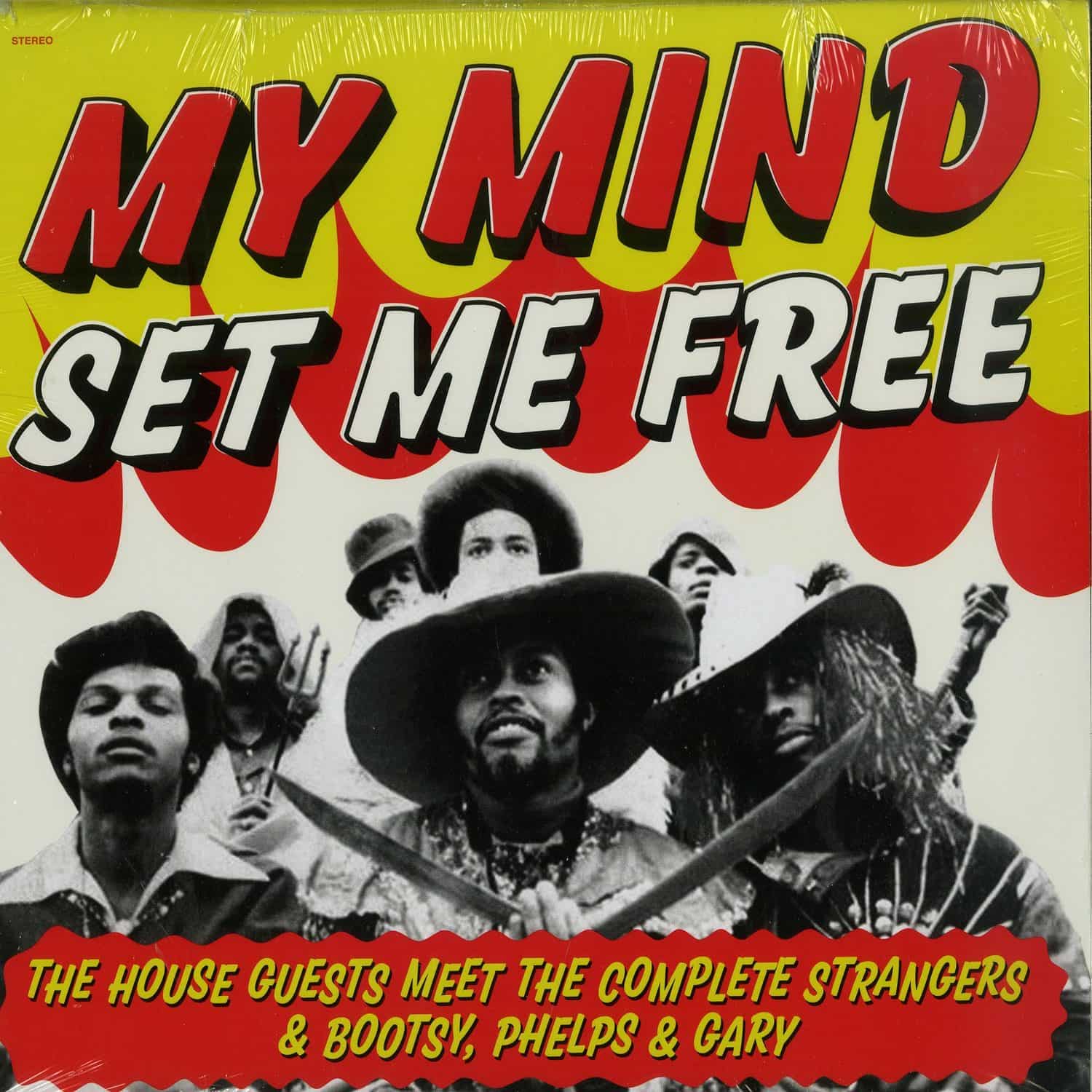 The House Guests Meet The Complete Strangers & Bootsy, Phelps & Gary - MY MIND SET ME FREE