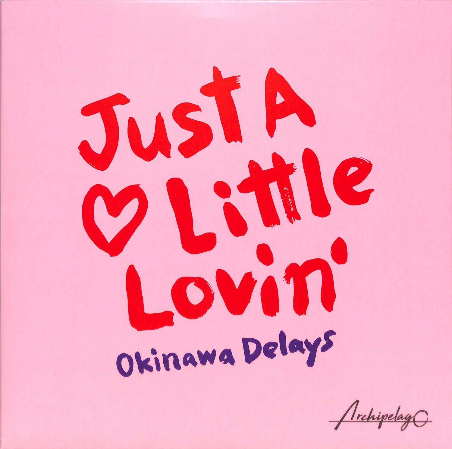 Okinawa Delays - JUST A LITTLE LOVIN EP