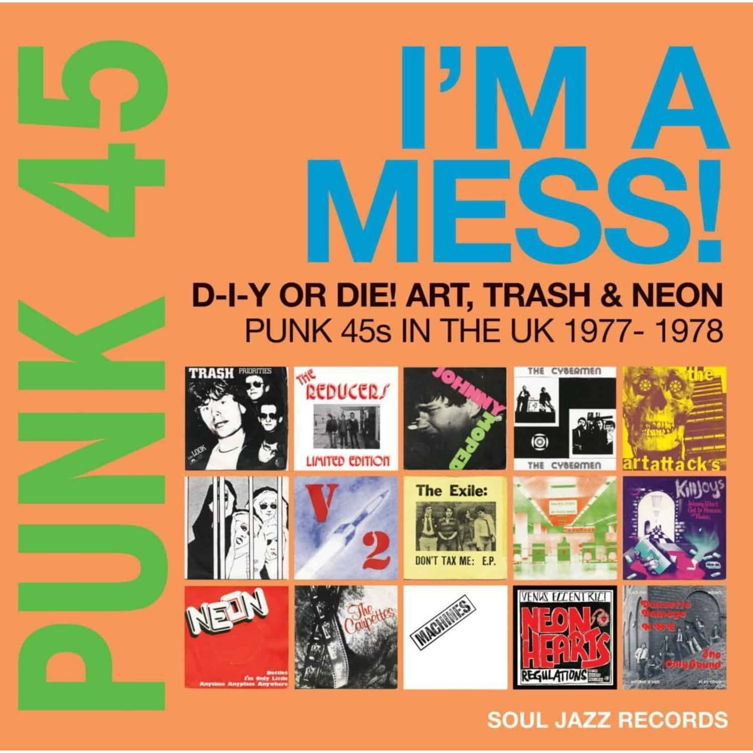 Soul Jazz Records Presents / Various - PUNK 45: I M A MESS! 