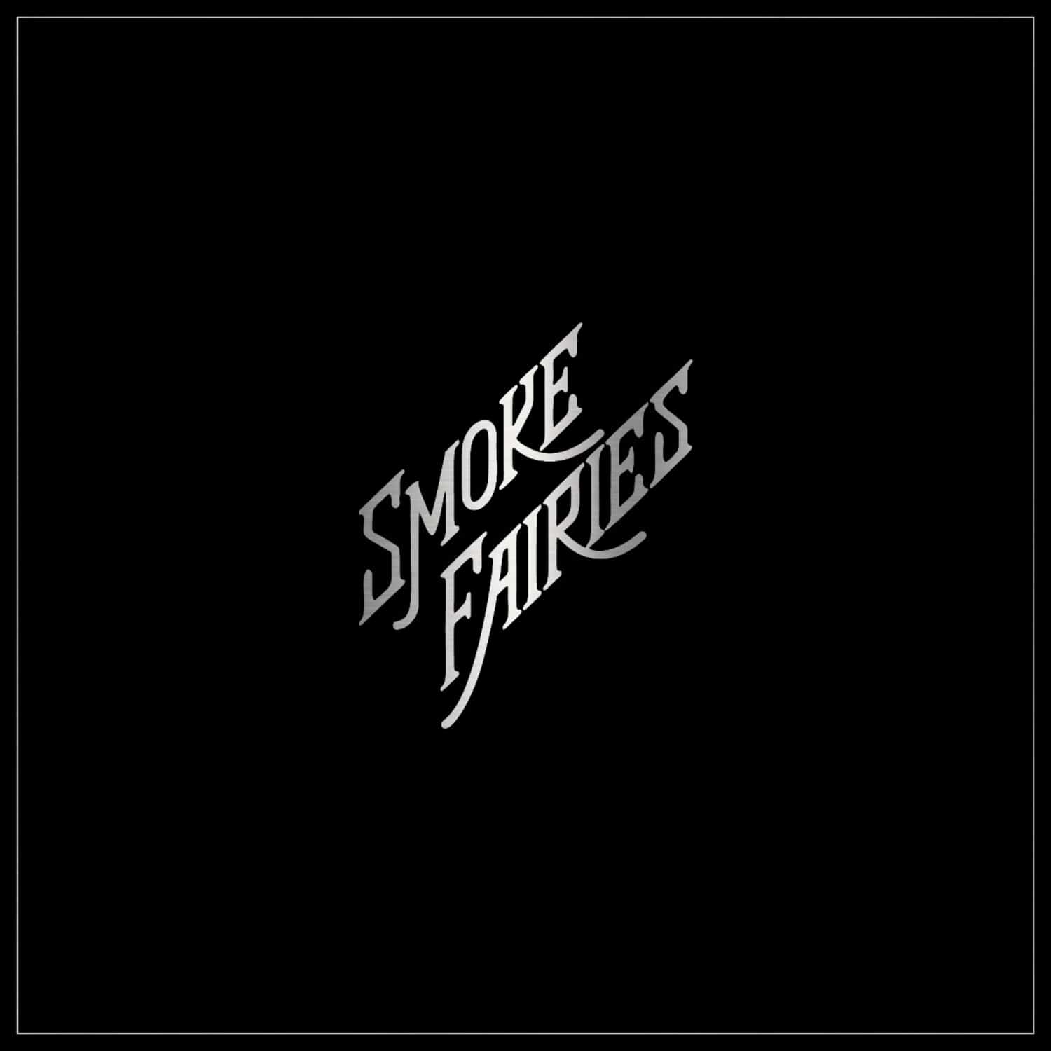 Smoke Fairies - SINGLES 