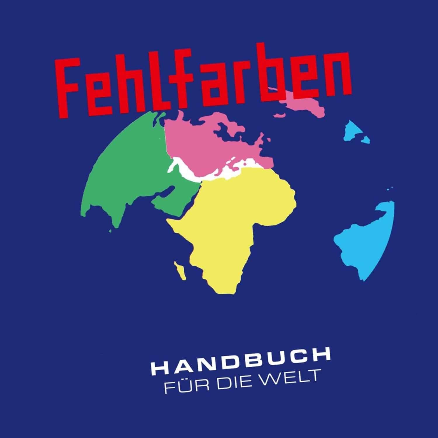 Fehlfarben - HANDBUCH FR DIE WELT 