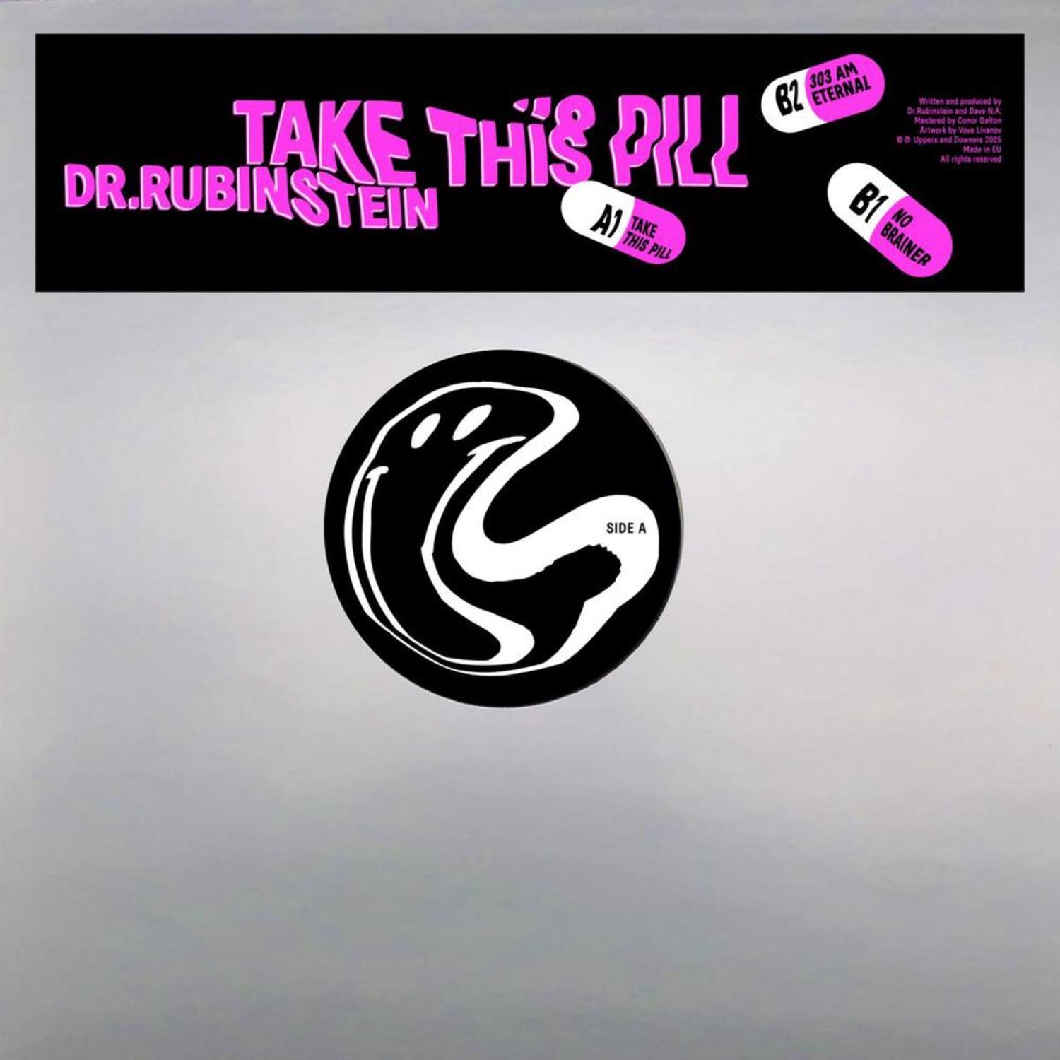 Dr. Rubinstein - TAKE THIS PILL