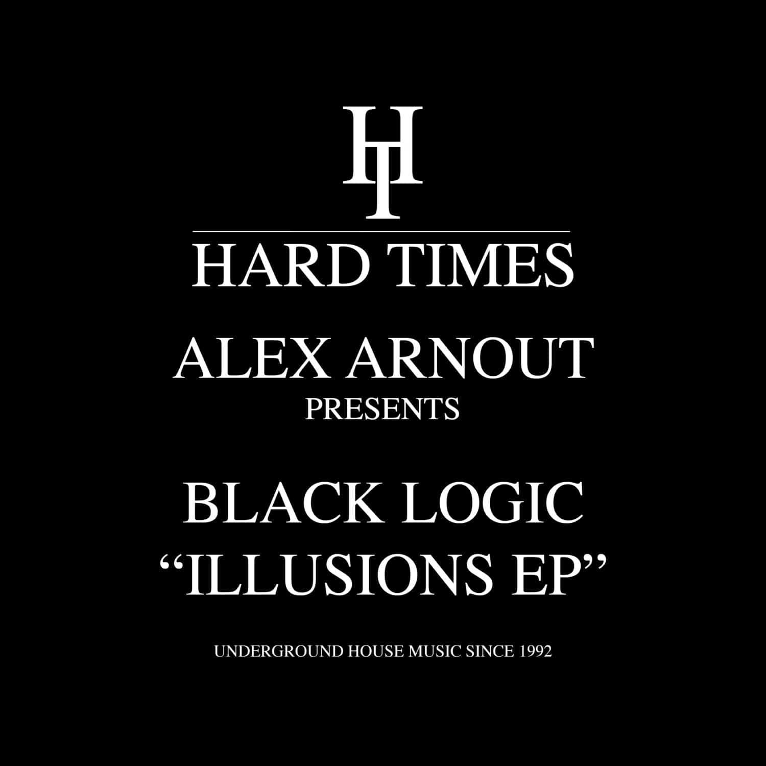 Alex Arnout Presents Black Logic - THE ILLUSIONS EP