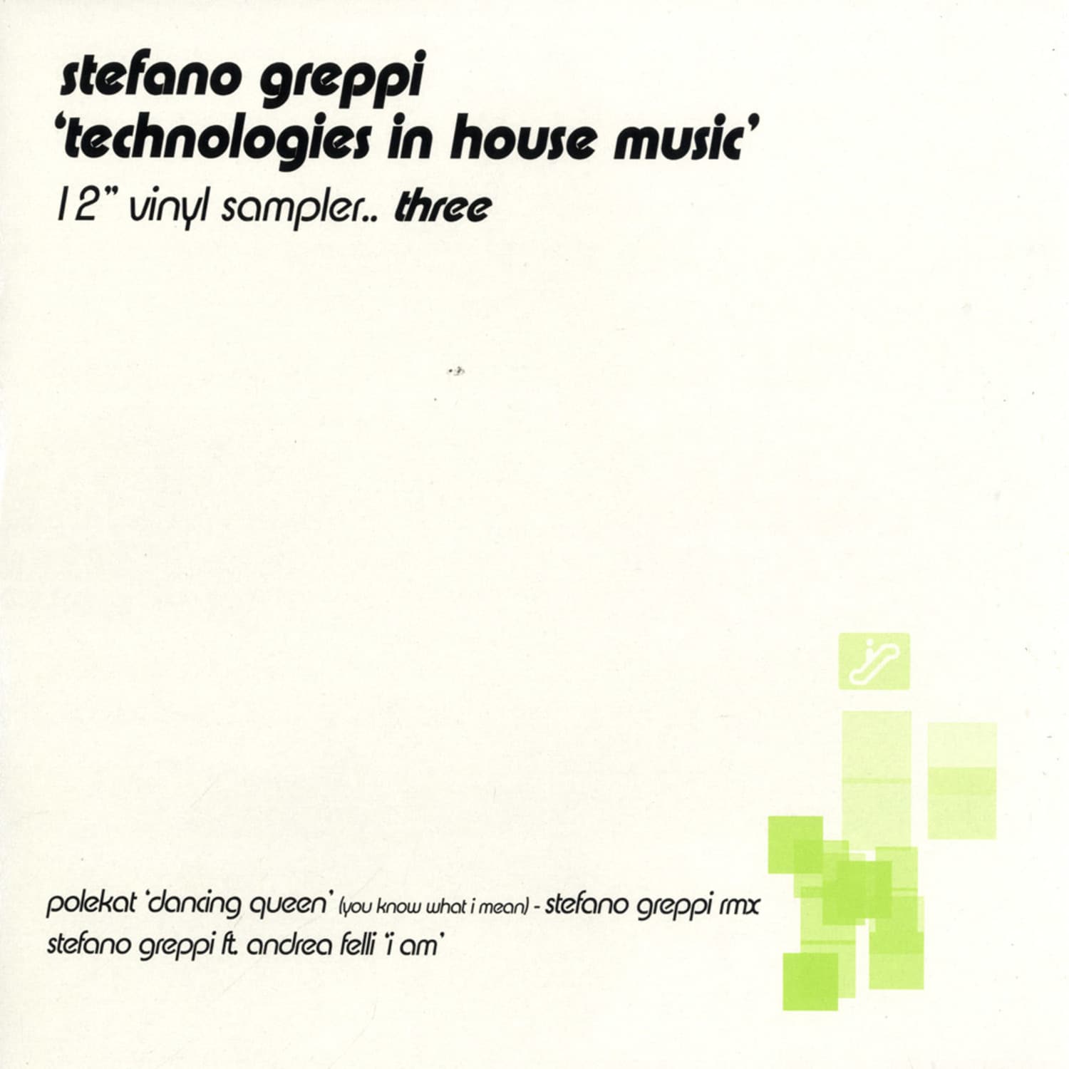 Stefano Greppi - TECHNOLOGIES IN HOUSE MUSIC - 12 Inch Vinyl Sampler Three