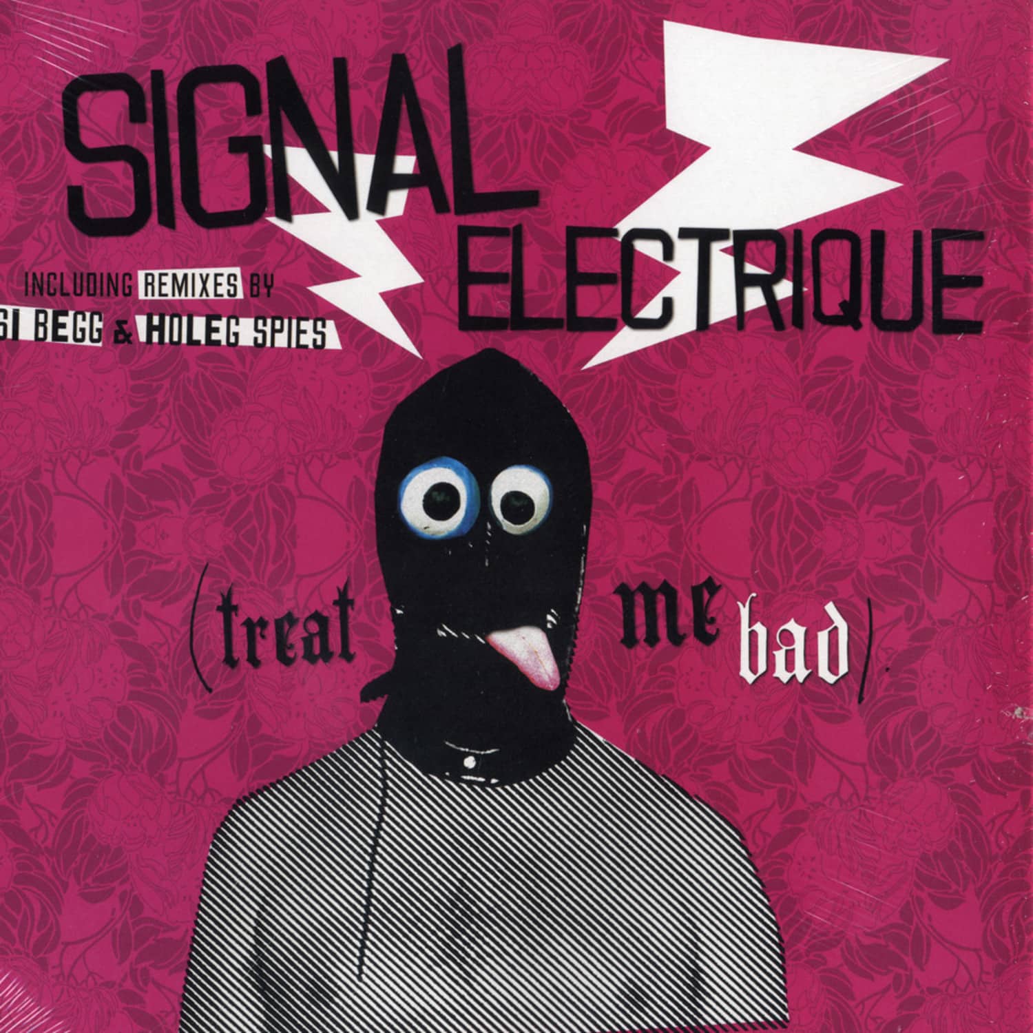 Signal Electronique - TREAT ME SO BAD