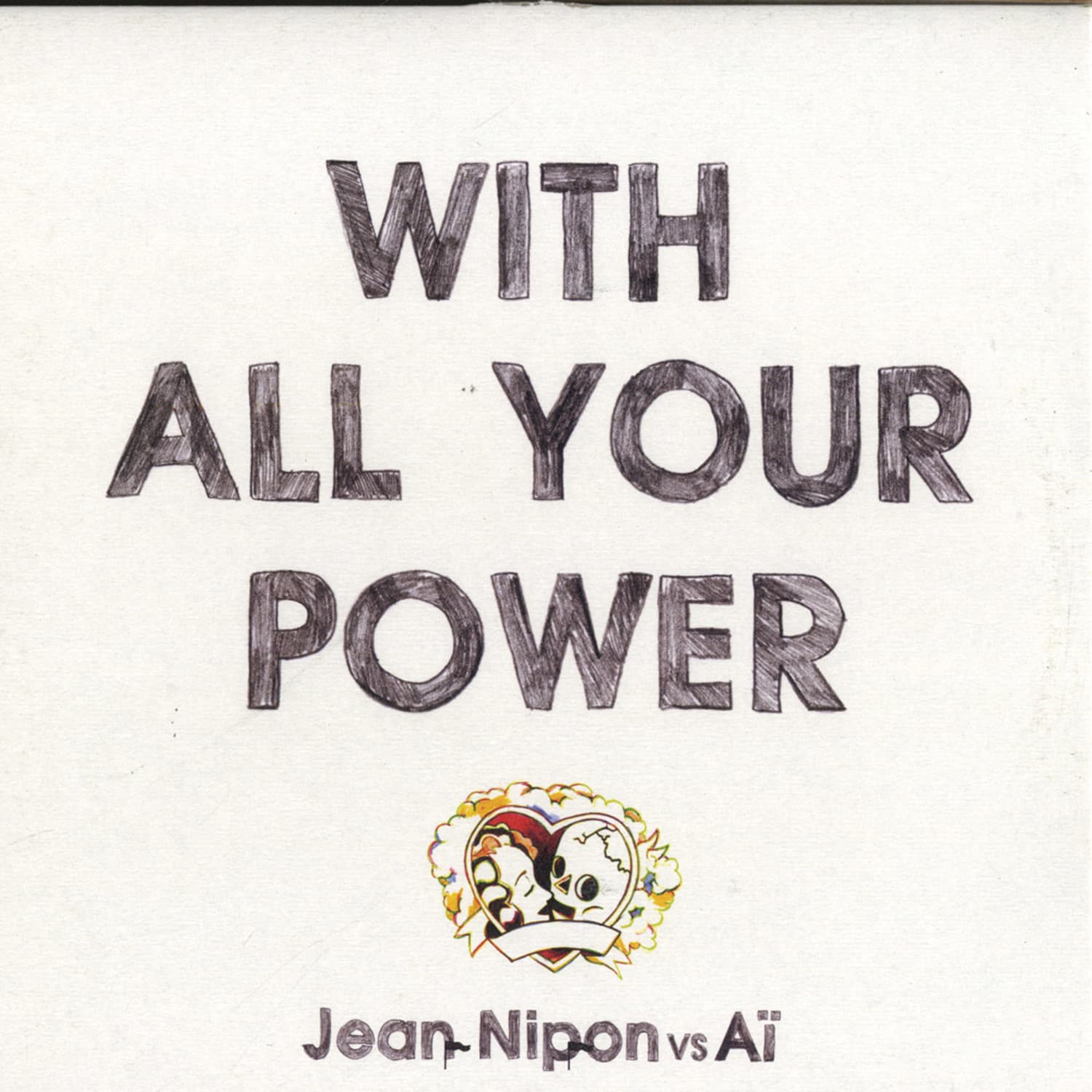 Jean Nipon vs Ai - WITH ALL YOUR POWER EP