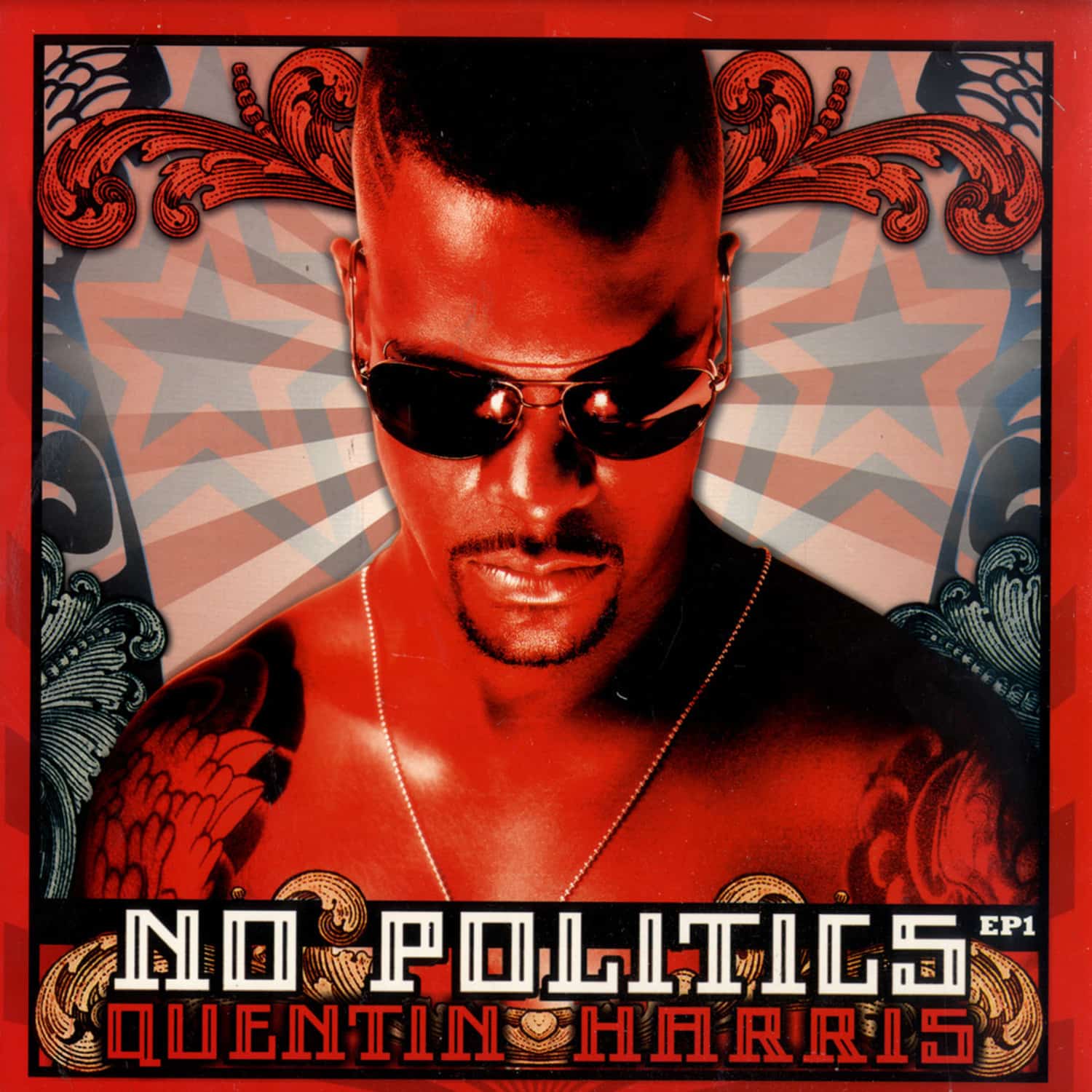 Quentin Harris - NO POLITICS - EP1