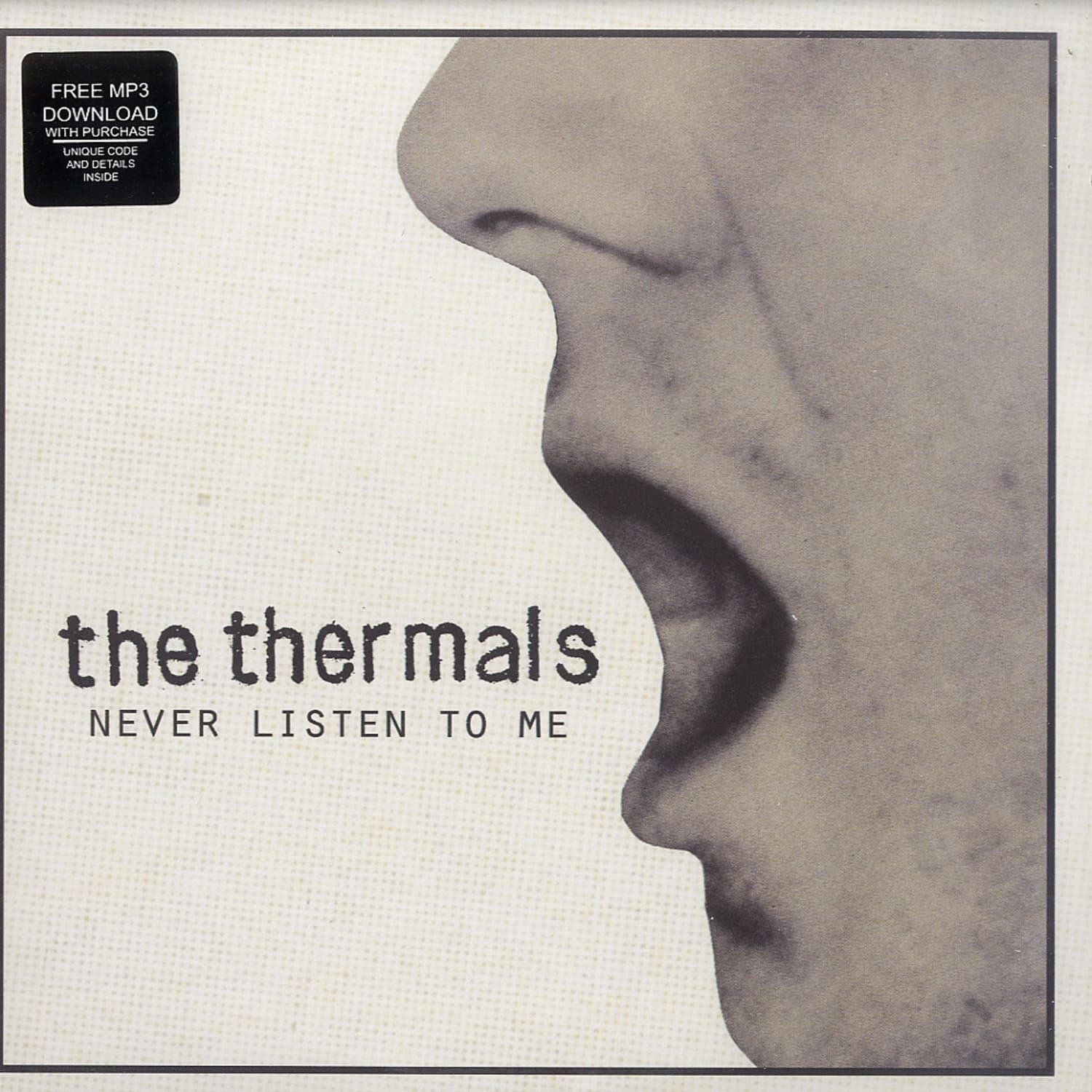 The Thermals - NEVER LISTEN TO ME 