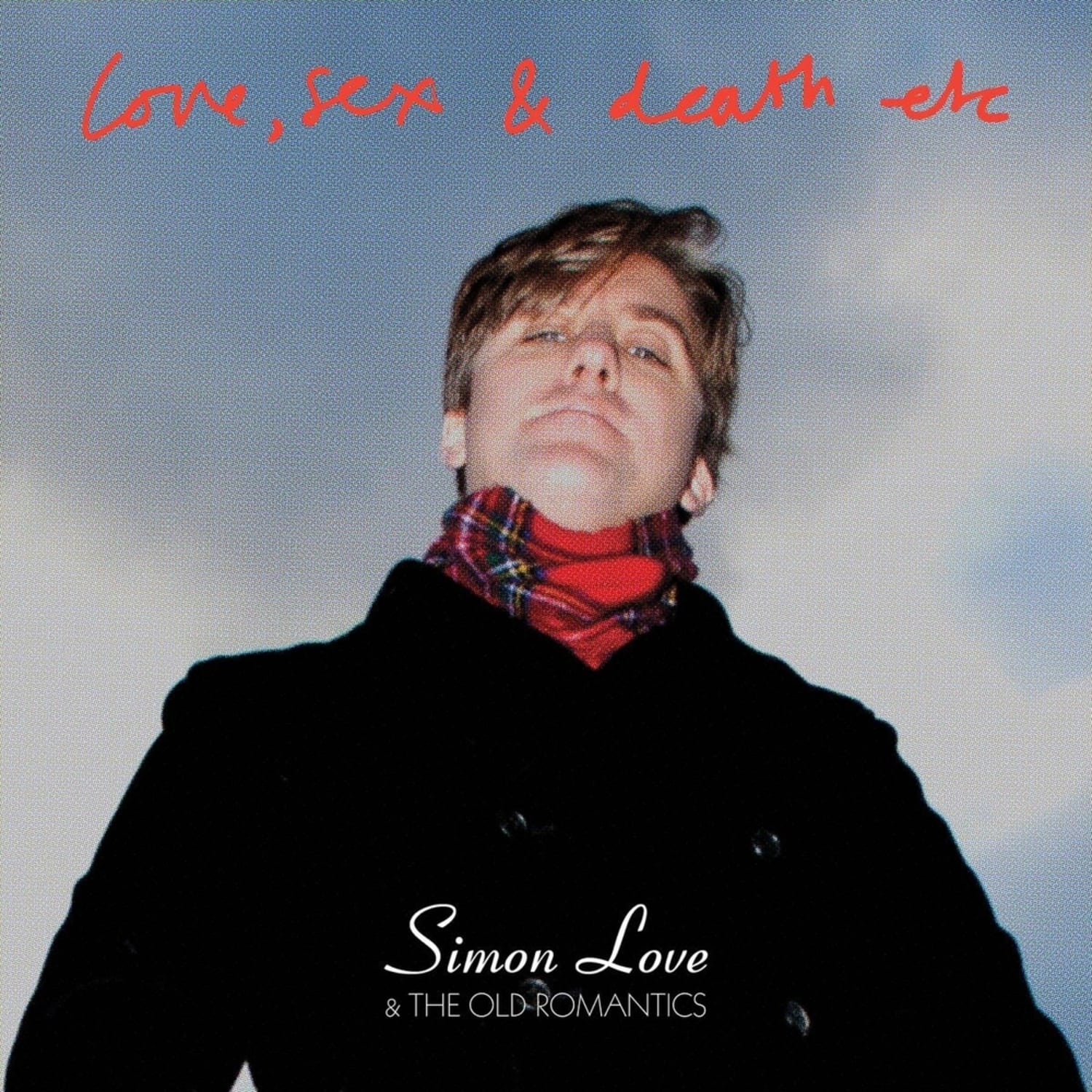 Simon Love & The Old Romantics - LOVE, SEX AND DEATH ETC 