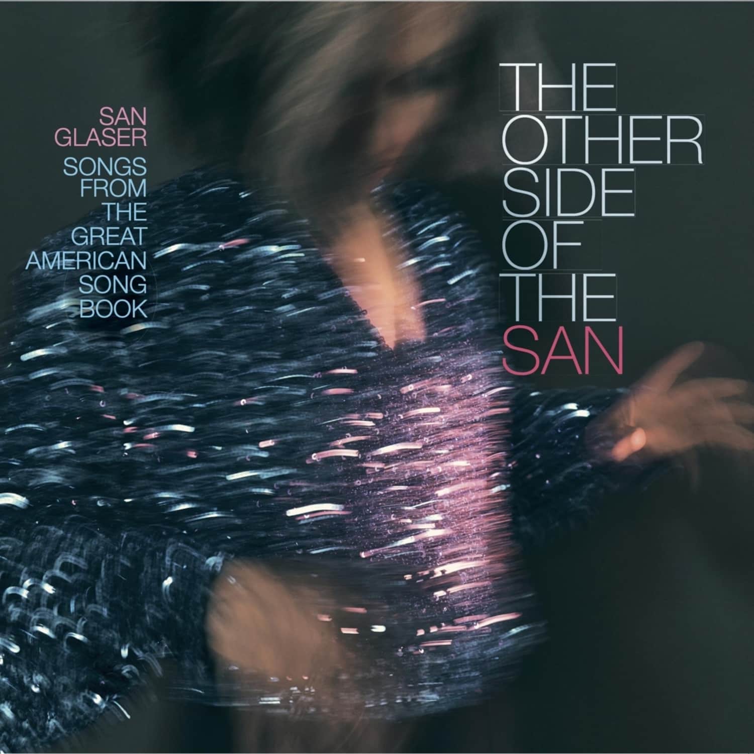  San Glaser - OTHER SIDE OF THE SAN 