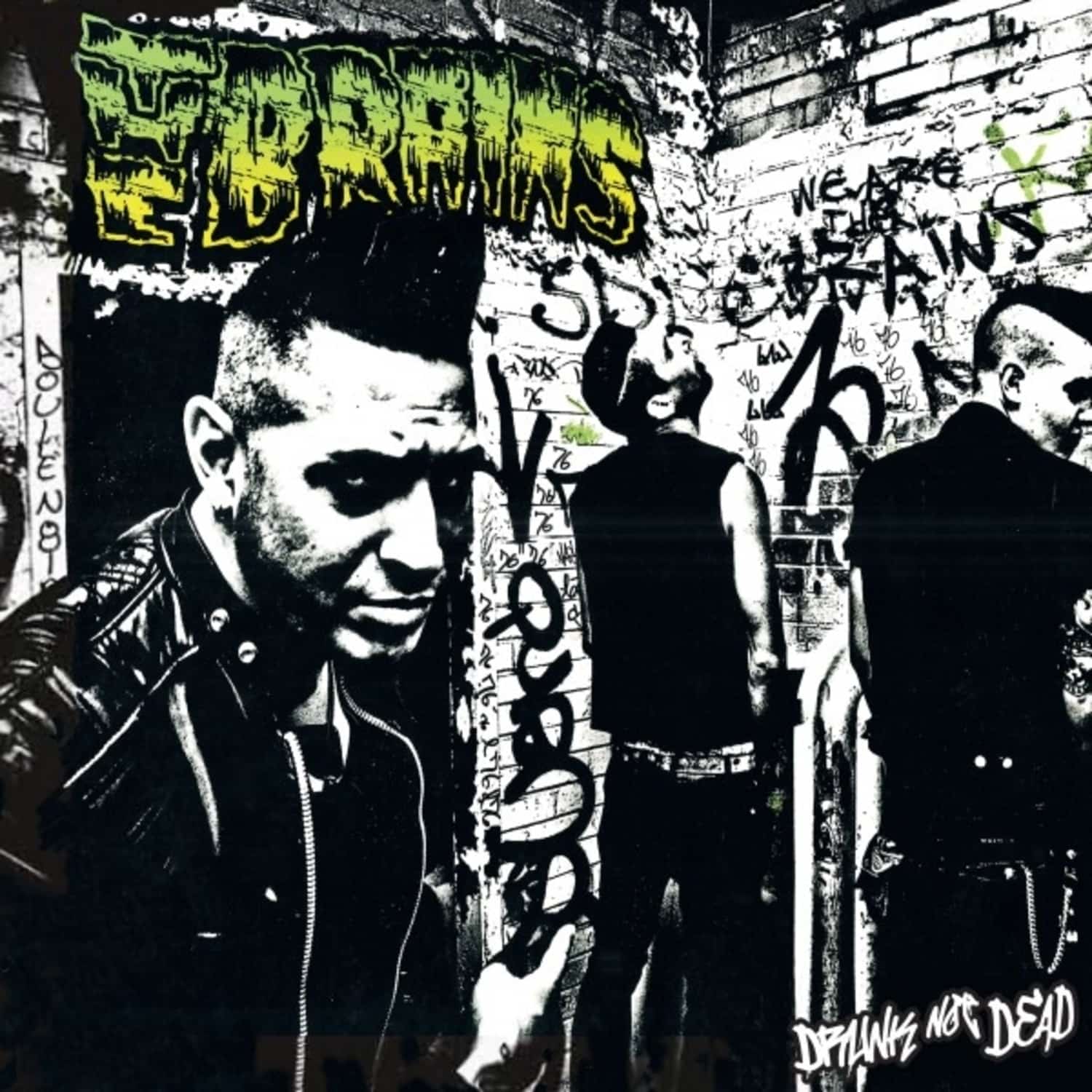 The Brains - DRUNK NOT DEAD 