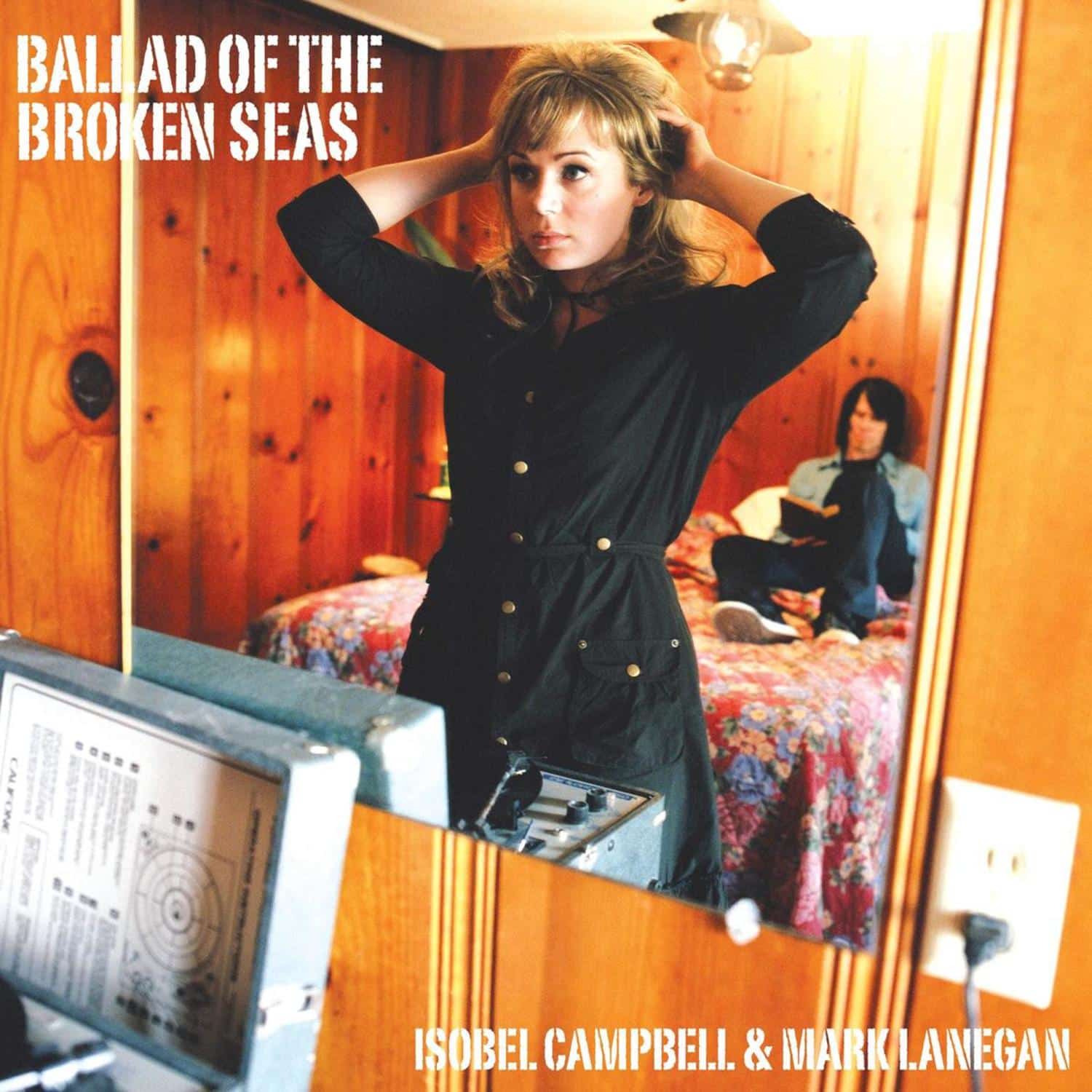 Isobel Campbell & Mark Lanegan - BALLAD OF THE BROKEN SEAS 