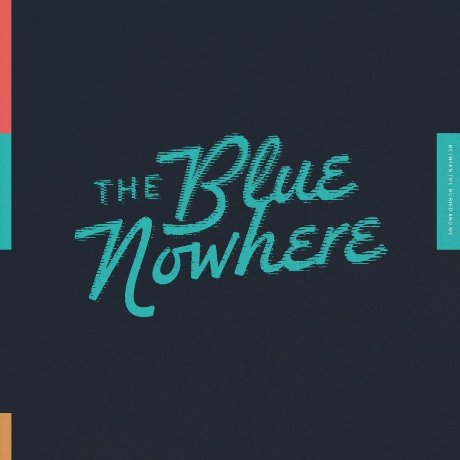 Between The Buried And Me - THE BLUE NOWHERE 