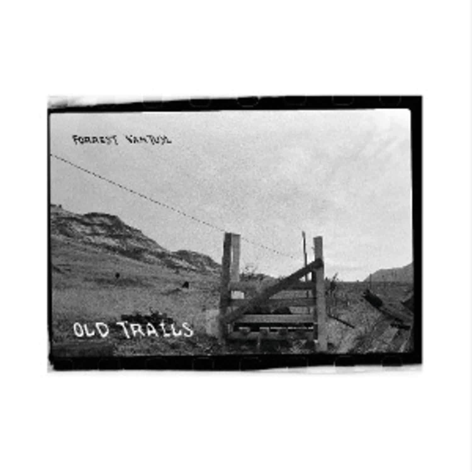 Forrest Vantuyl - OLD TRAILS 