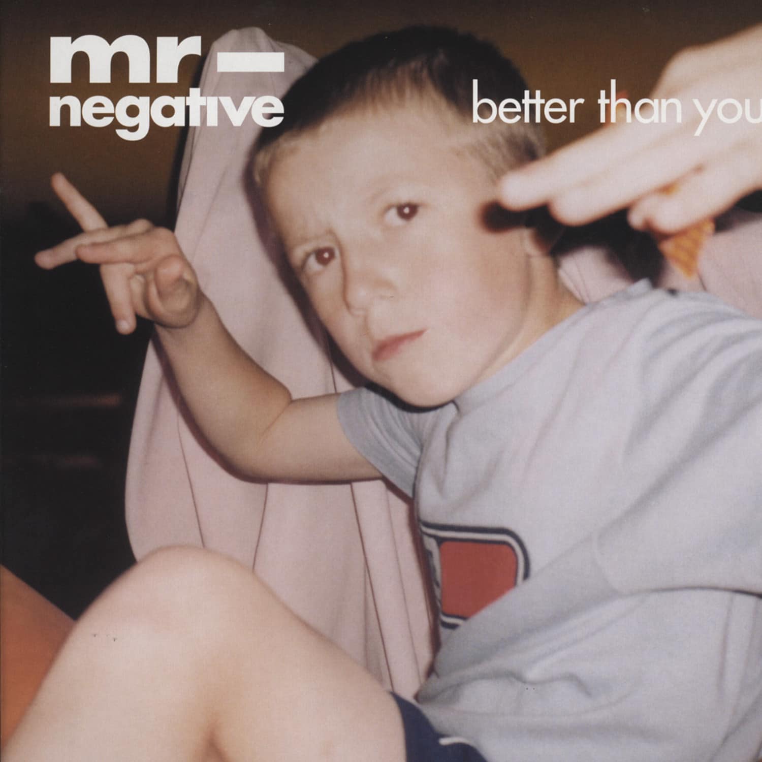 Mr Negative - BETTER THAN YOU