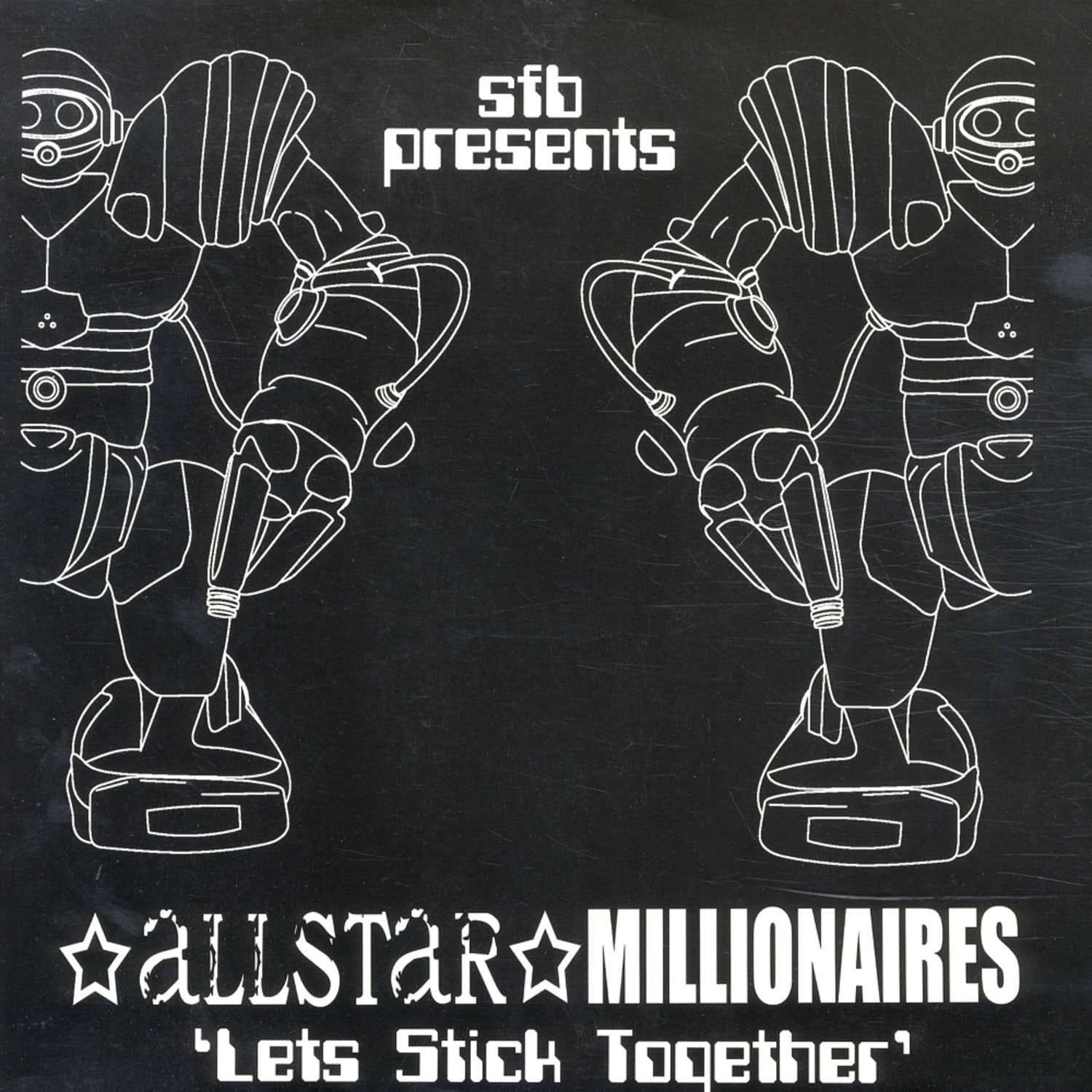 SFB pres.Allstar Millionaires - LETS STICK TOGETHER
