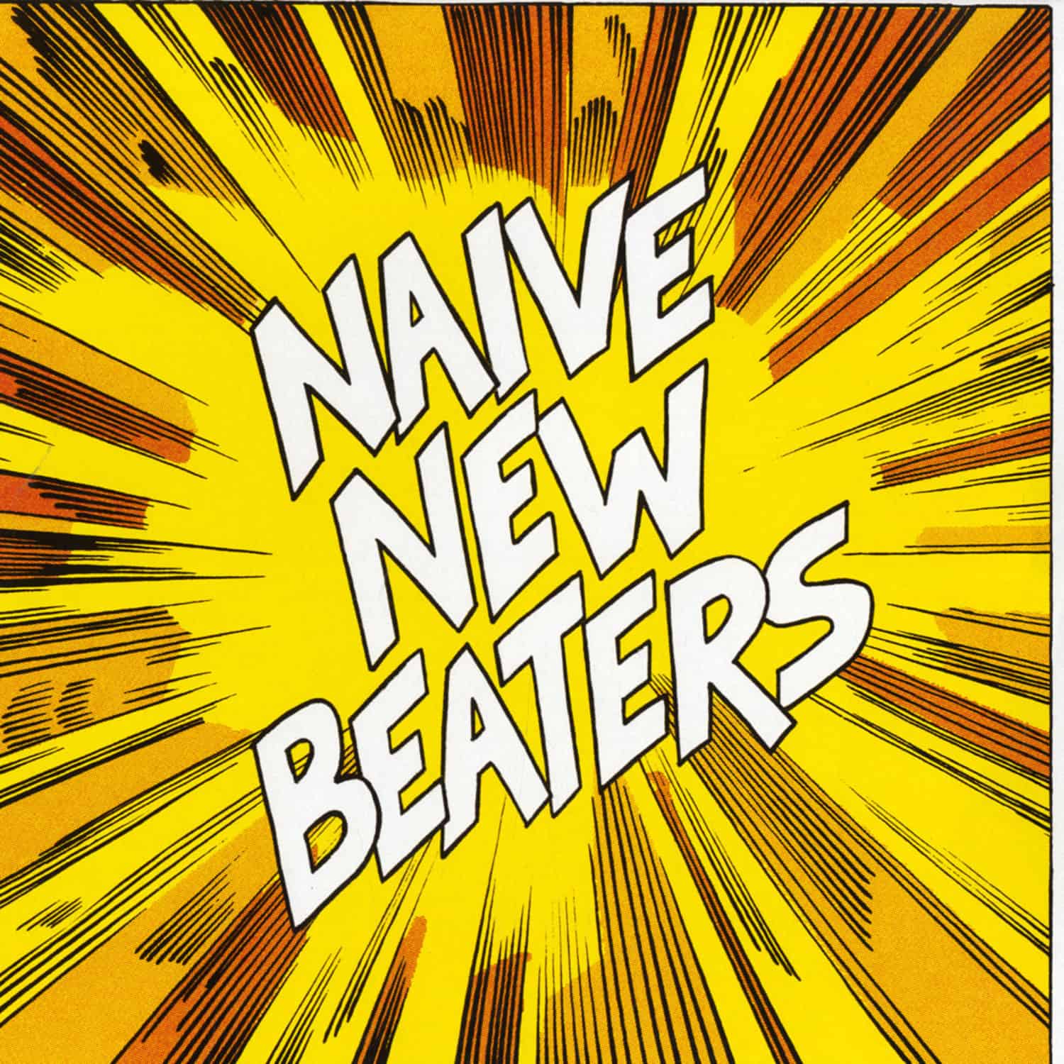 Naive New Beaters - THATS WHAT I LIKE EP