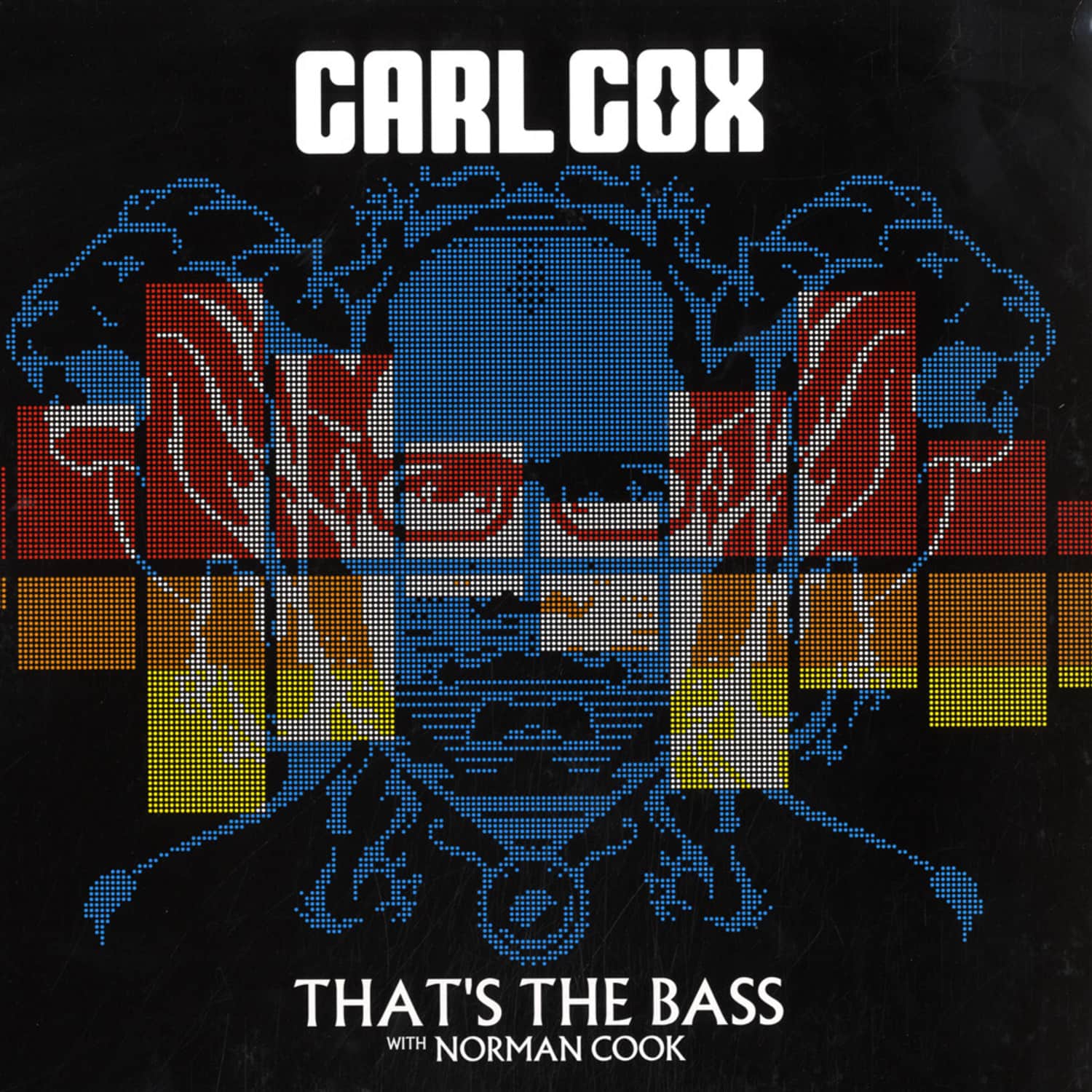 Carl Cox - THATS THE BASS