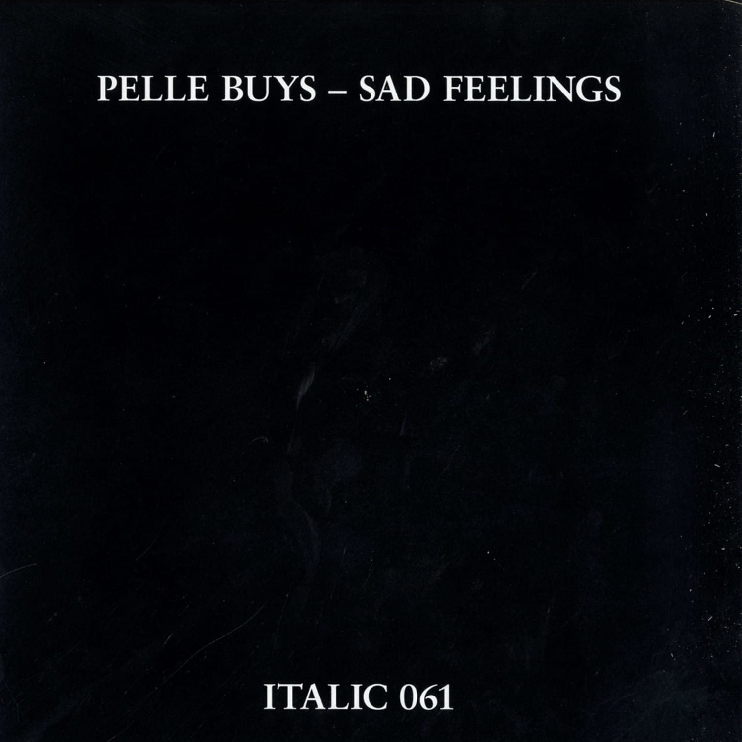 Pelle Buys - SAD FEELINGS / ANTAGONISM