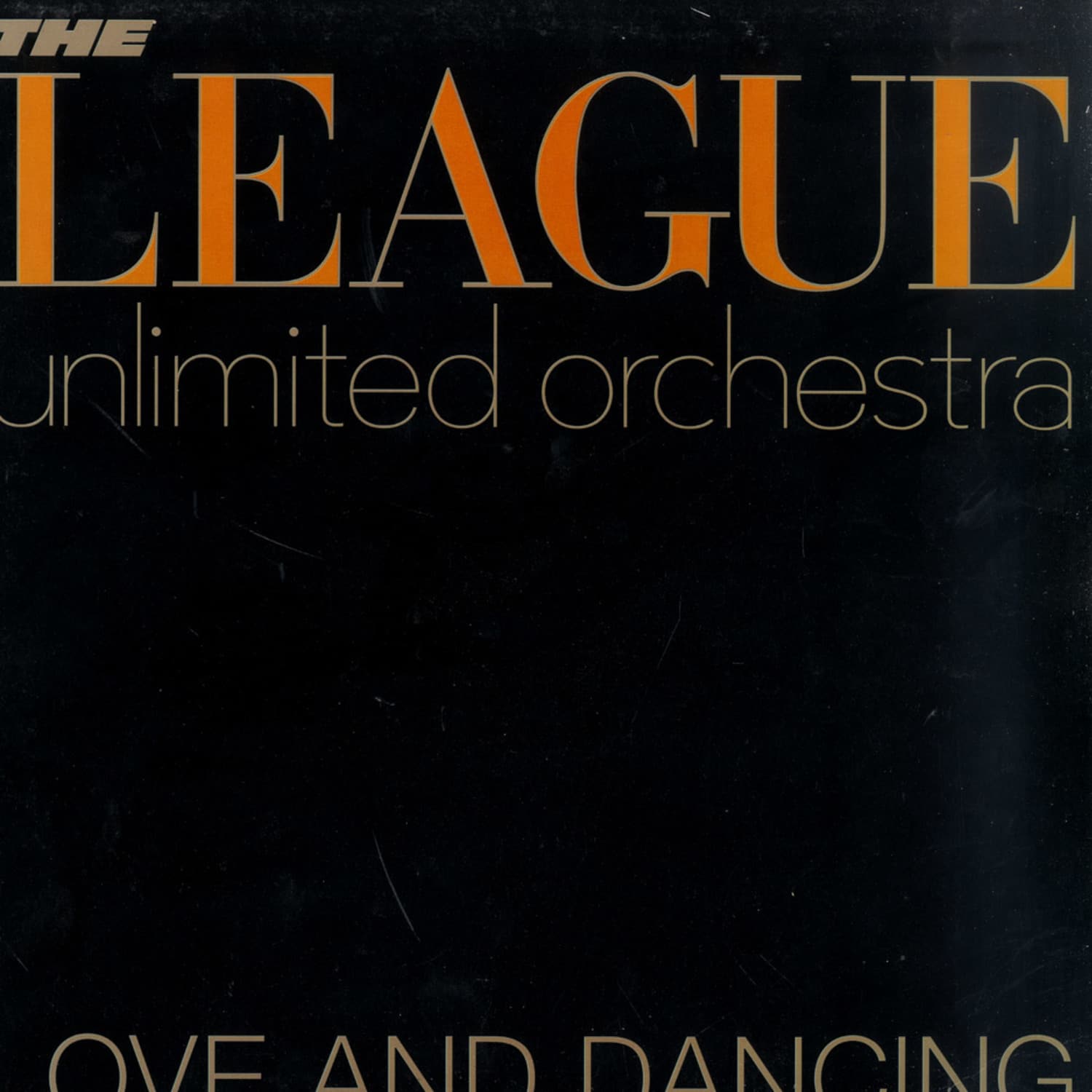 The League Unlimited Orchestra - LOVE AND DANCING