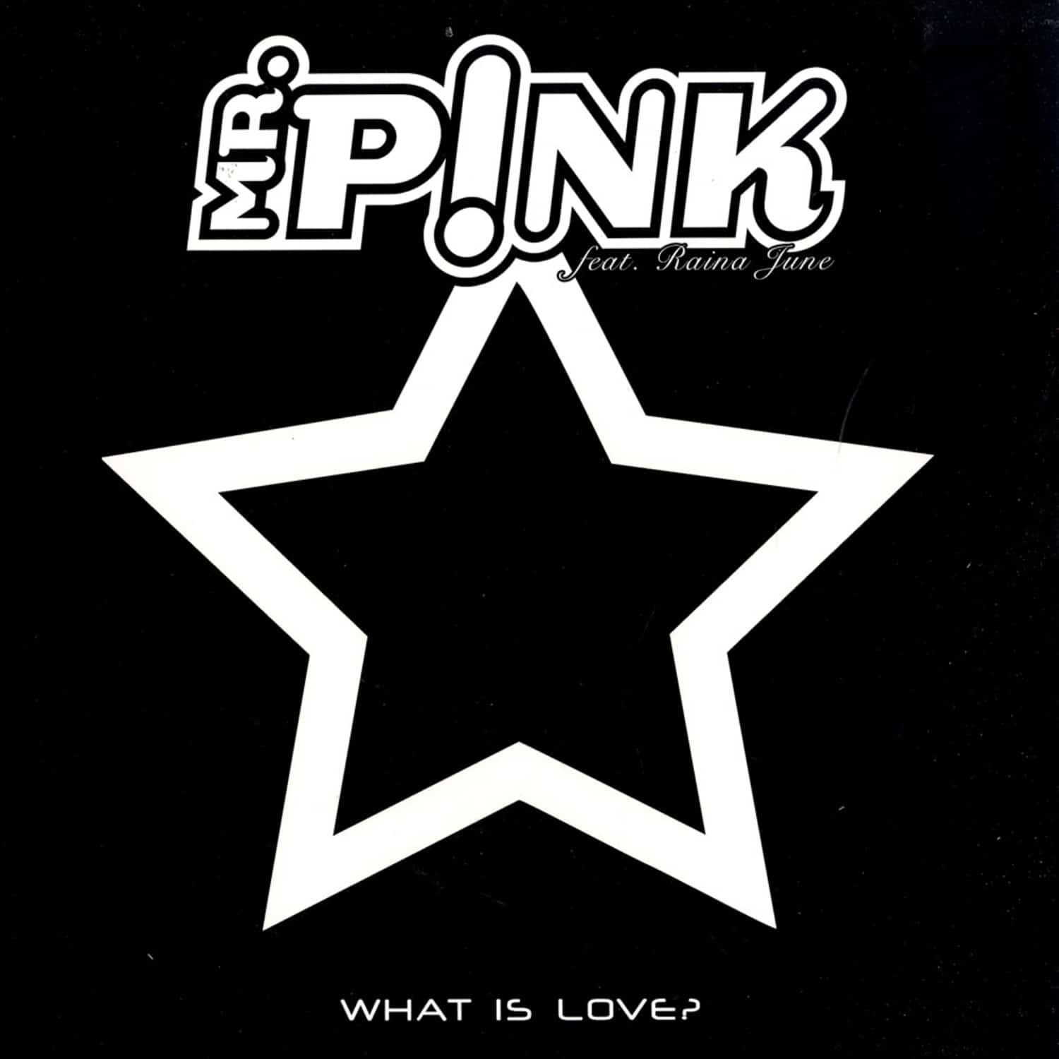 Mr. Pink feat. Raina June - WHAT IS LOVE ?