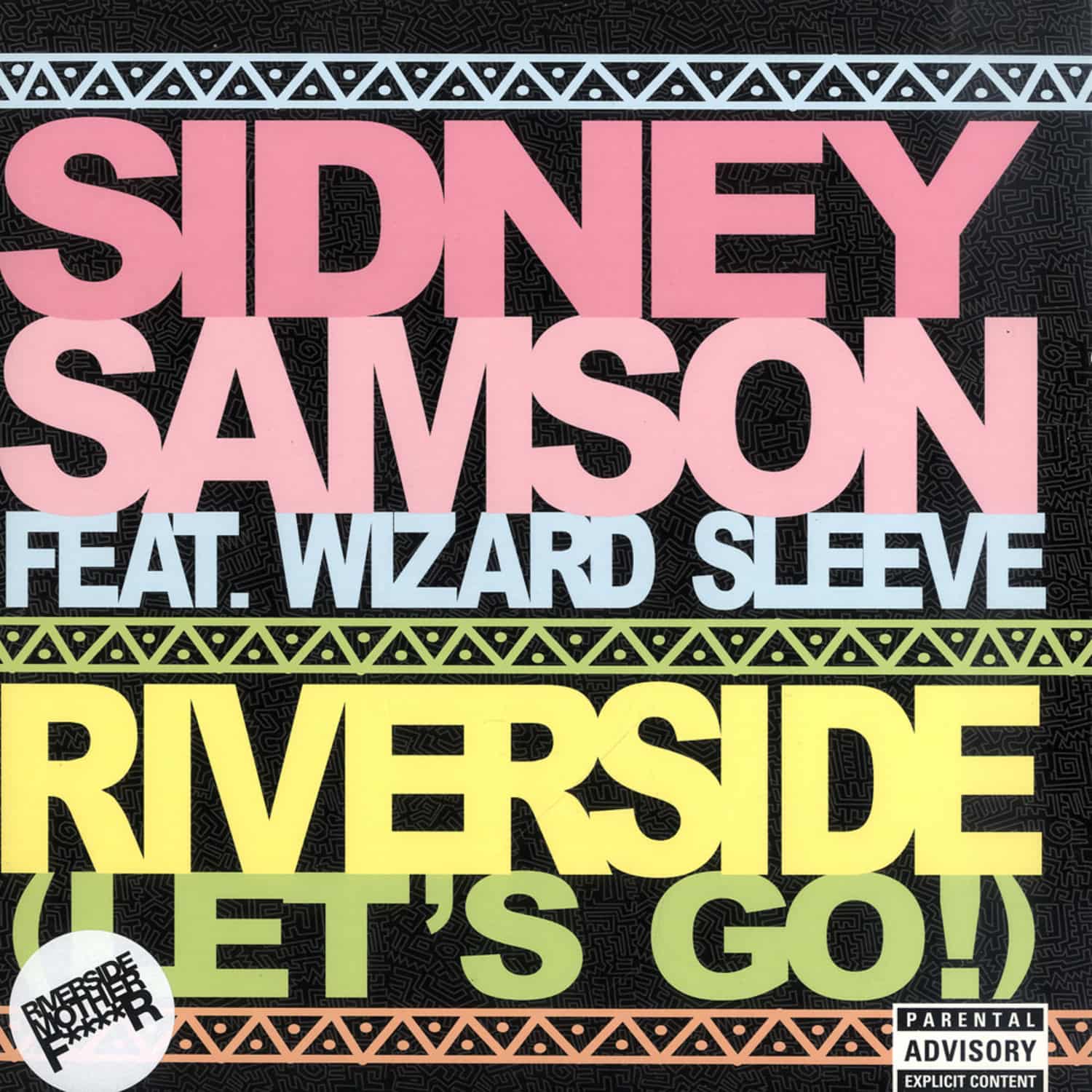 Sidney Samson ft. Wizard Sleeve - RIVERSIDE 