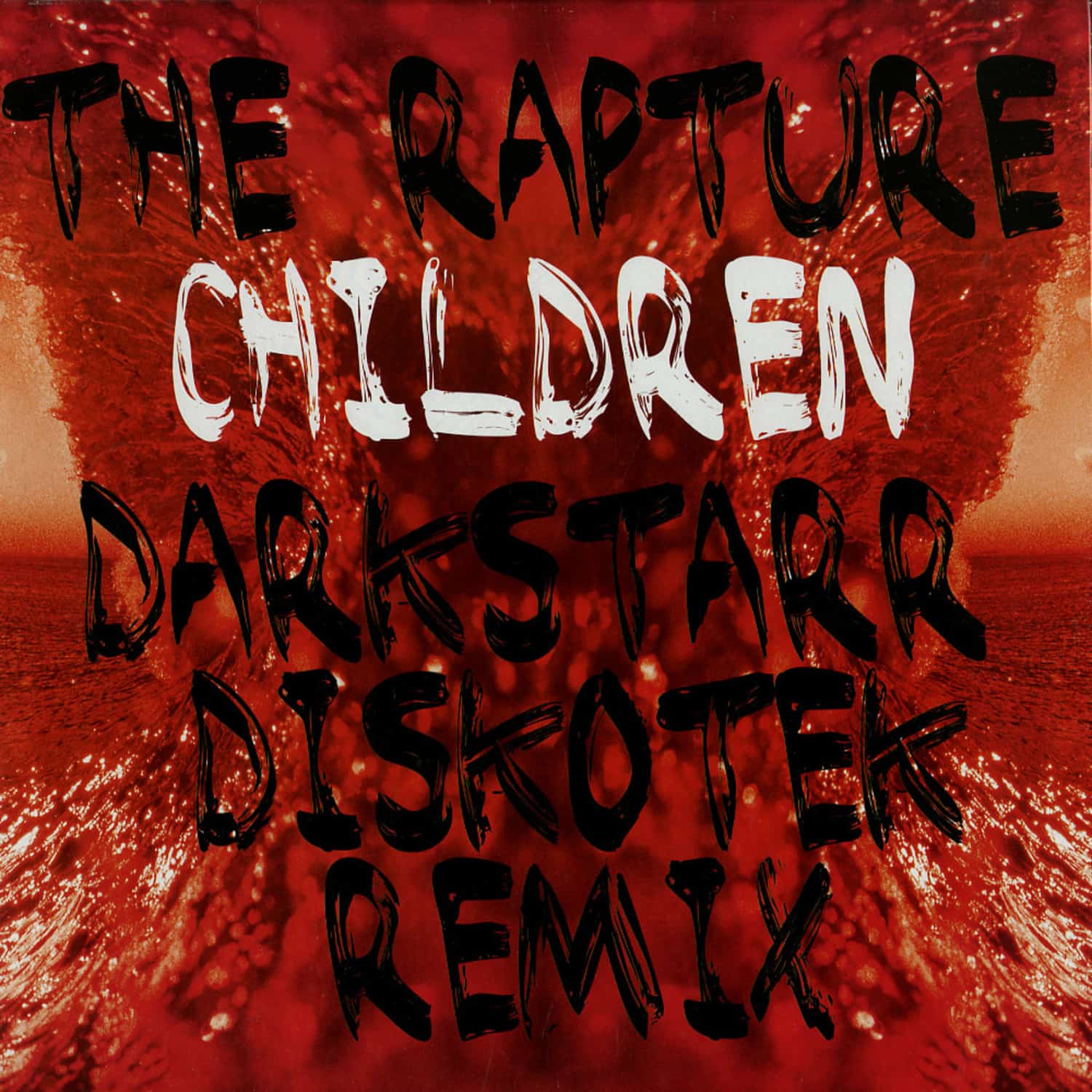 The Rapture - CHILDREN 