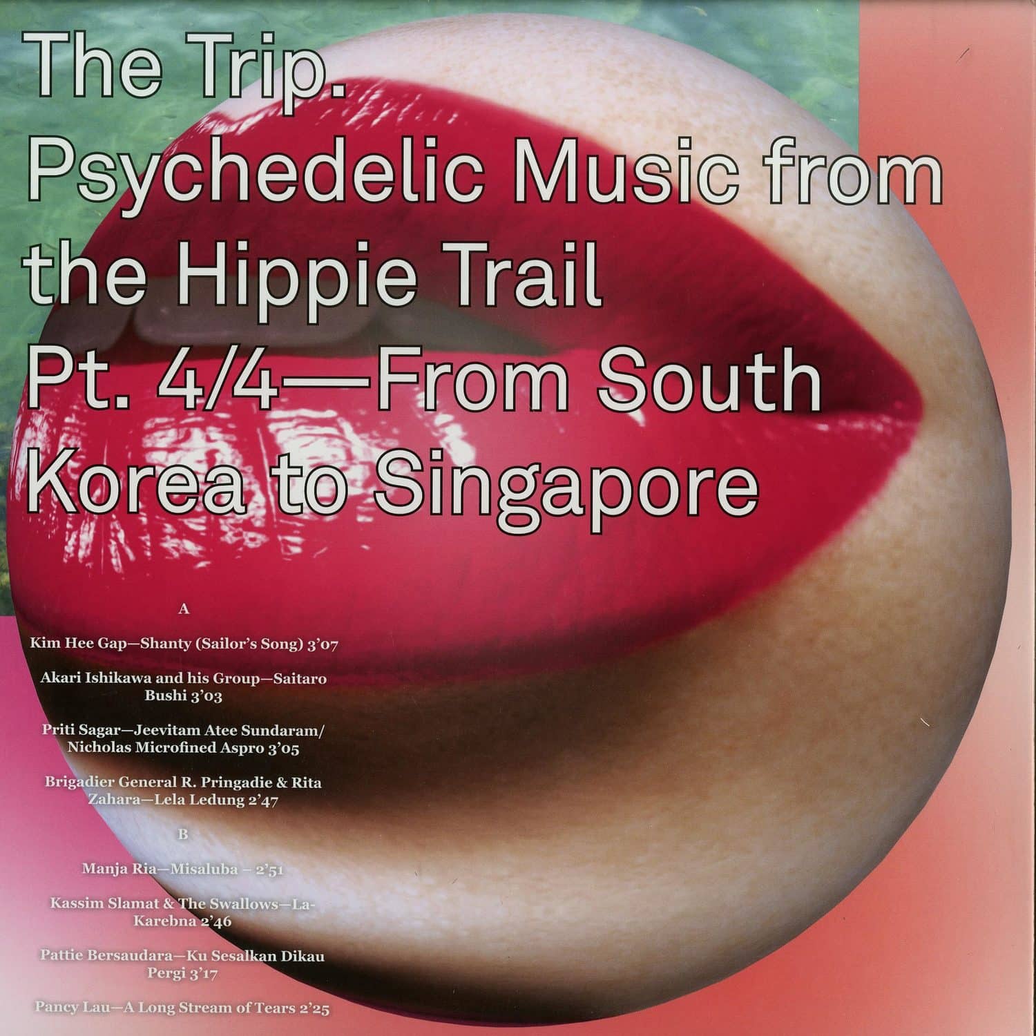 Various Artists - THE TRIP: PSYCHEDELIC MUSIC FROM THE HIPPIE TRAIL PT. 4/4 