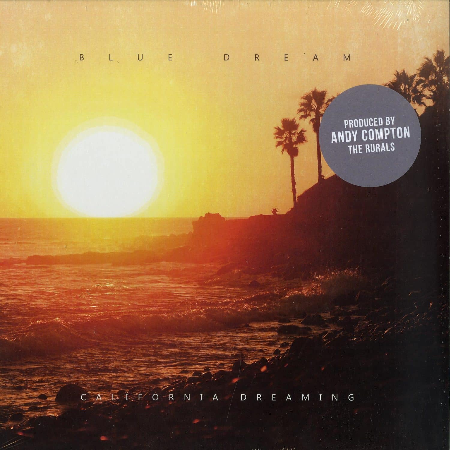Andy Compton presents Blue Dream - CALIFORNIA DREAMING 