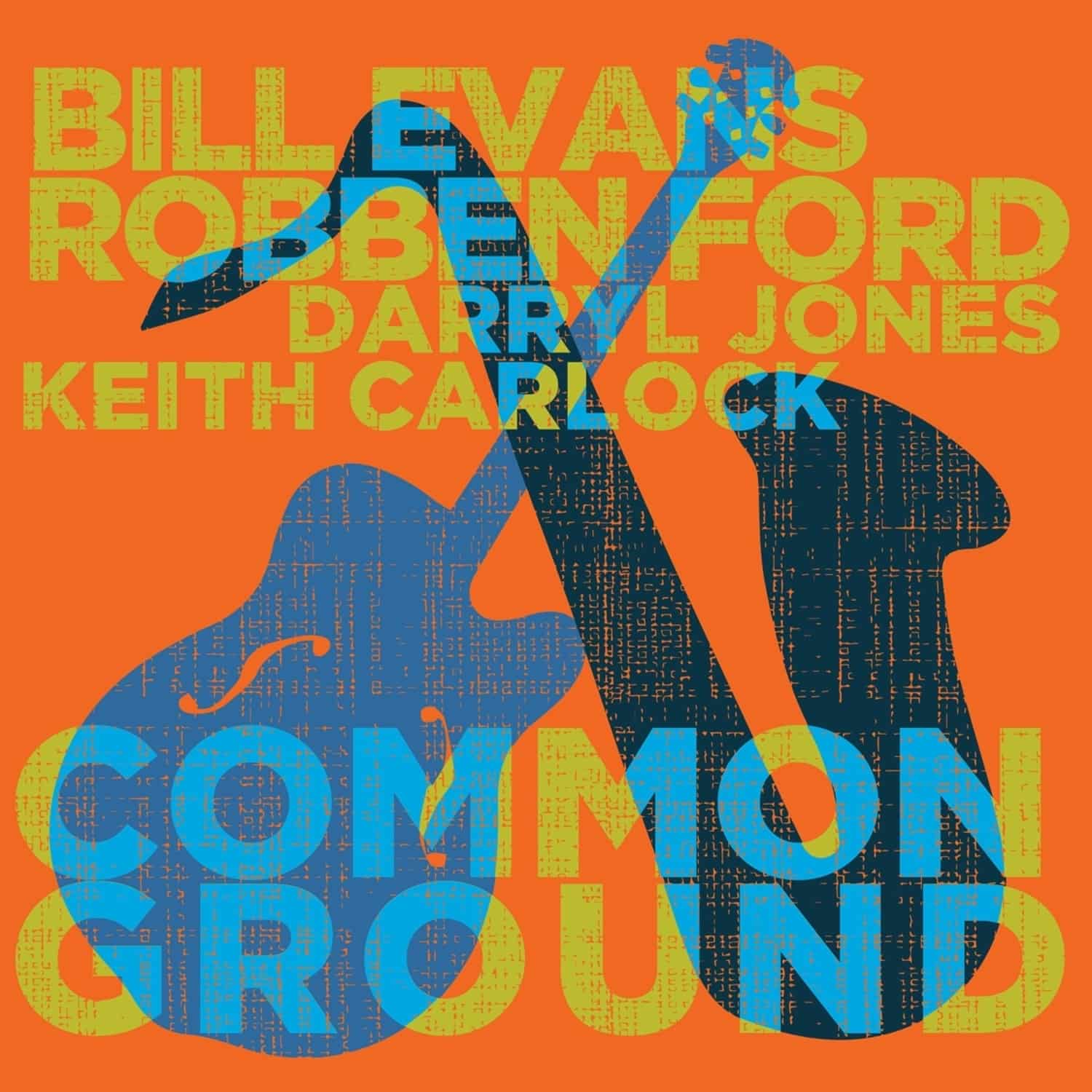 Robben Ford / Bill Evans - COMMON GROUND 
