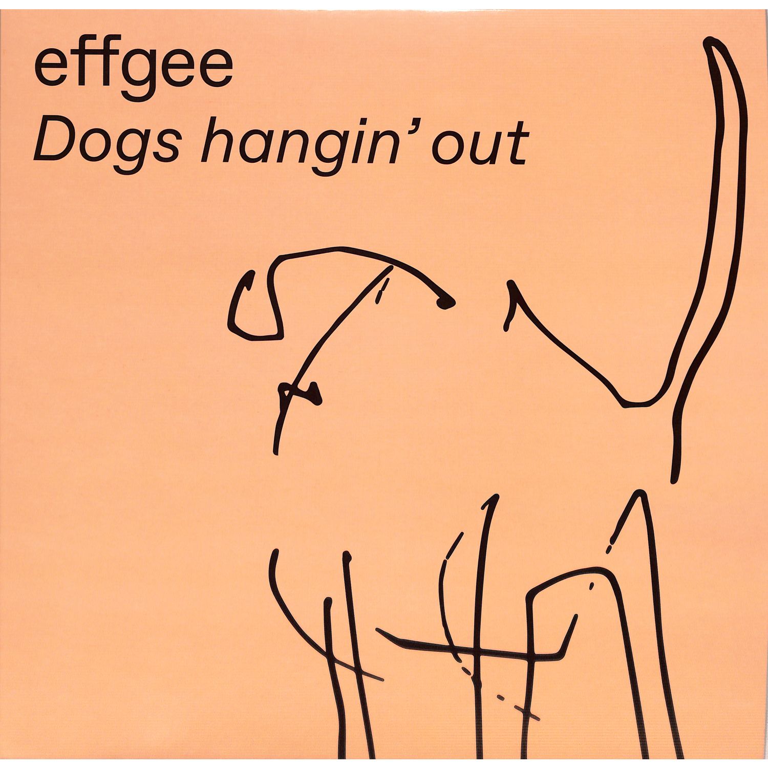 Effgee - DOGS HANGIN8217 OUT 