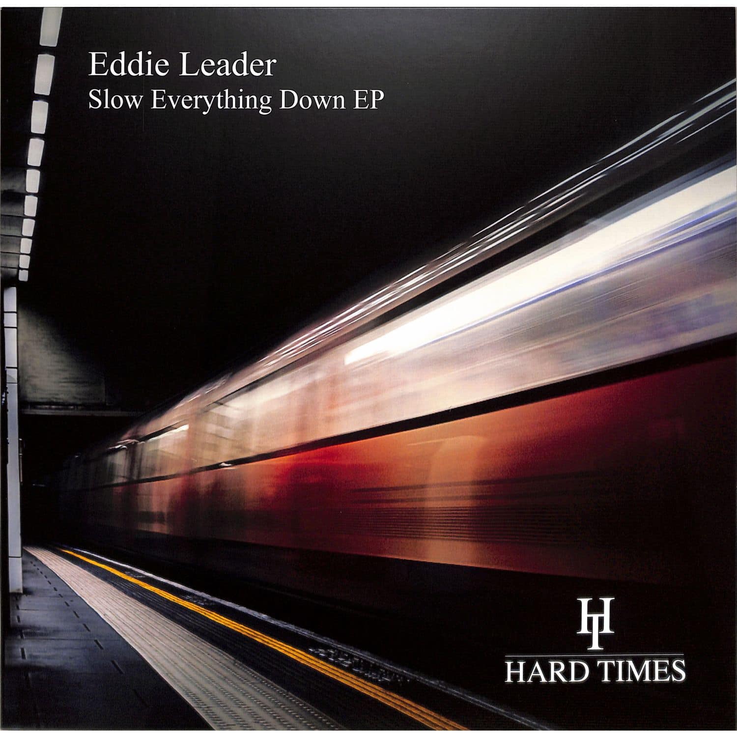 Eddie Leader - SLOW EVERYTHING DOWN EP