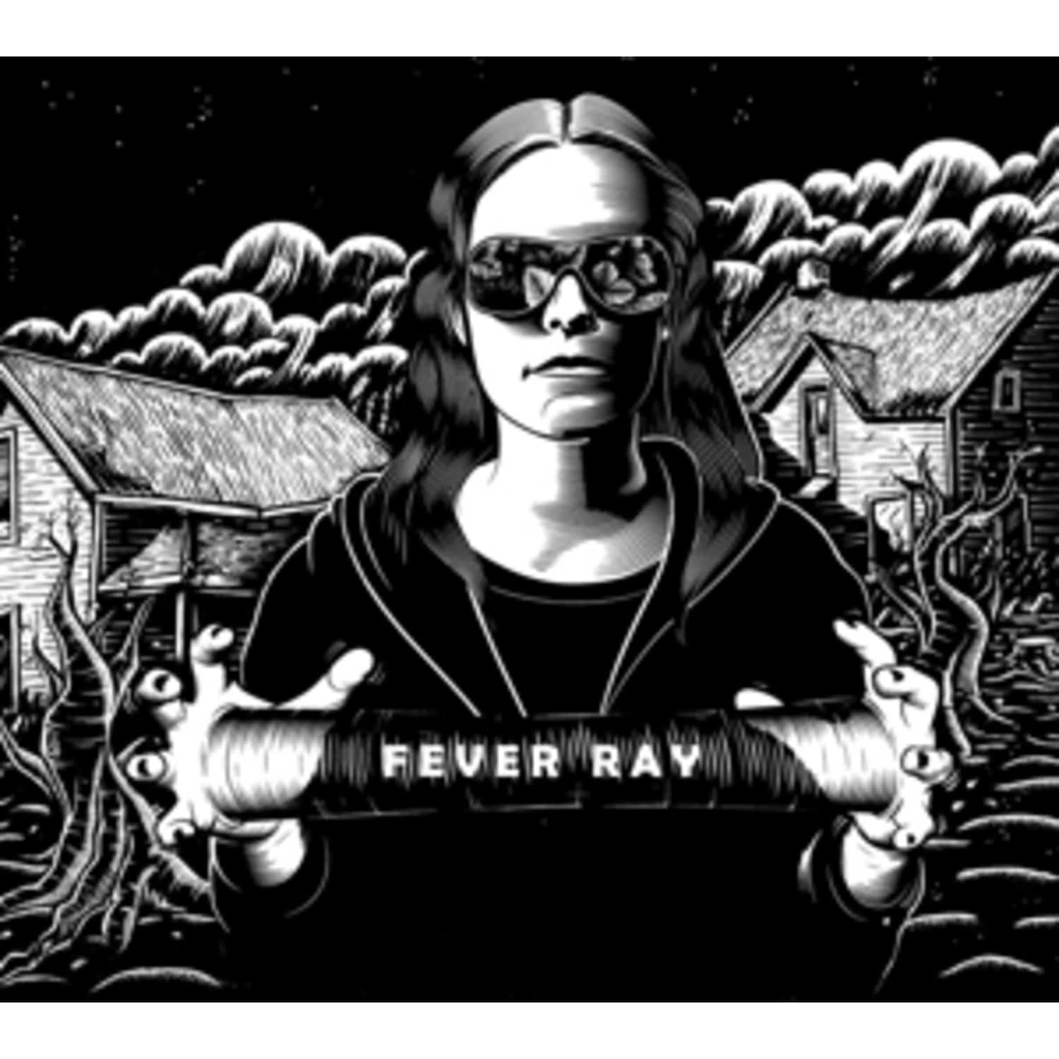 Fever Ray - FEVER RAY 