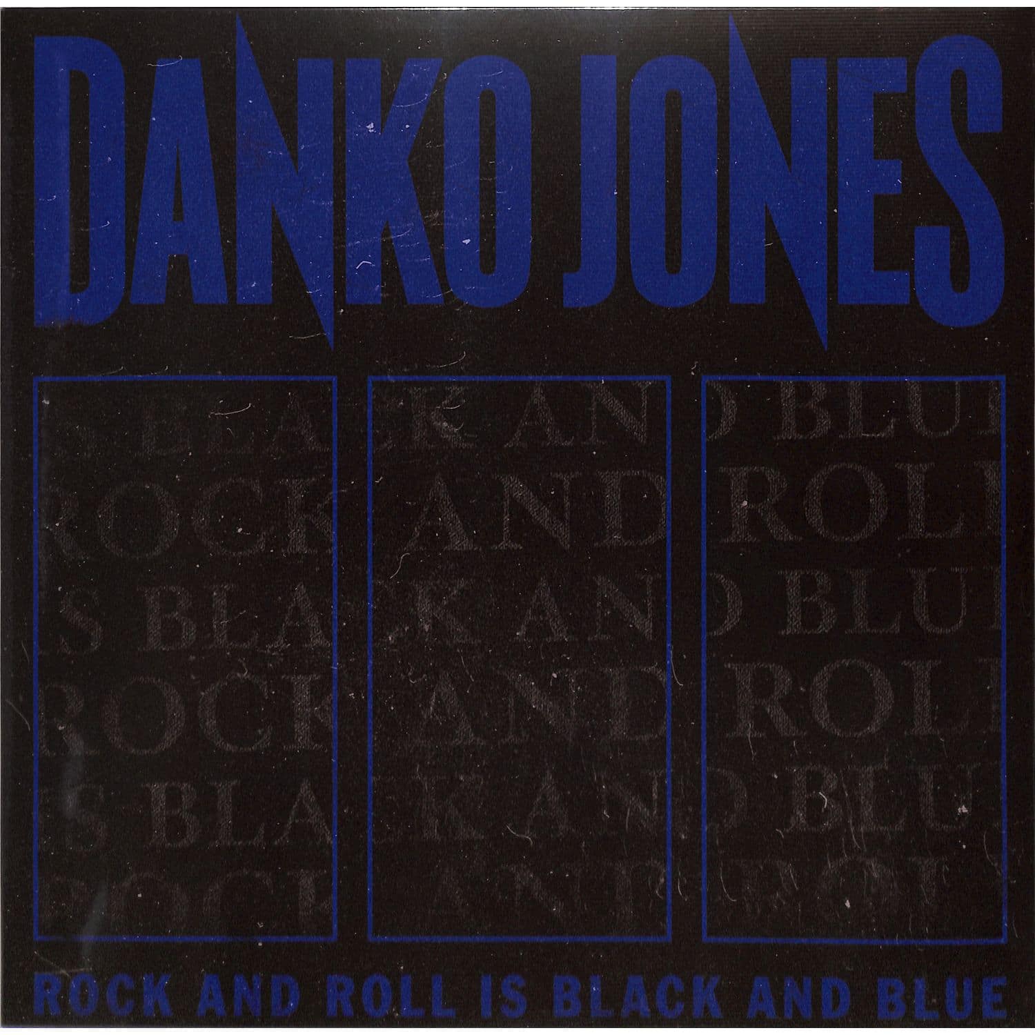 Danko Jones - ROCK AND ROLL IS BLACK AND BLUE 